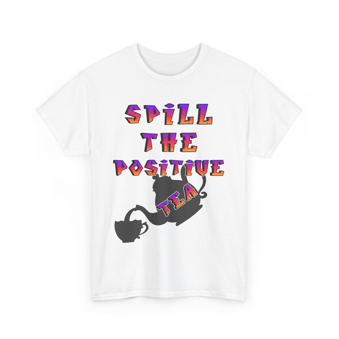 Positive Vibes Tee, Funny T-Shirt, Gift for Tea Lovers, Casual Wear, Inspirational Apparel, Unique Graphic Tee
