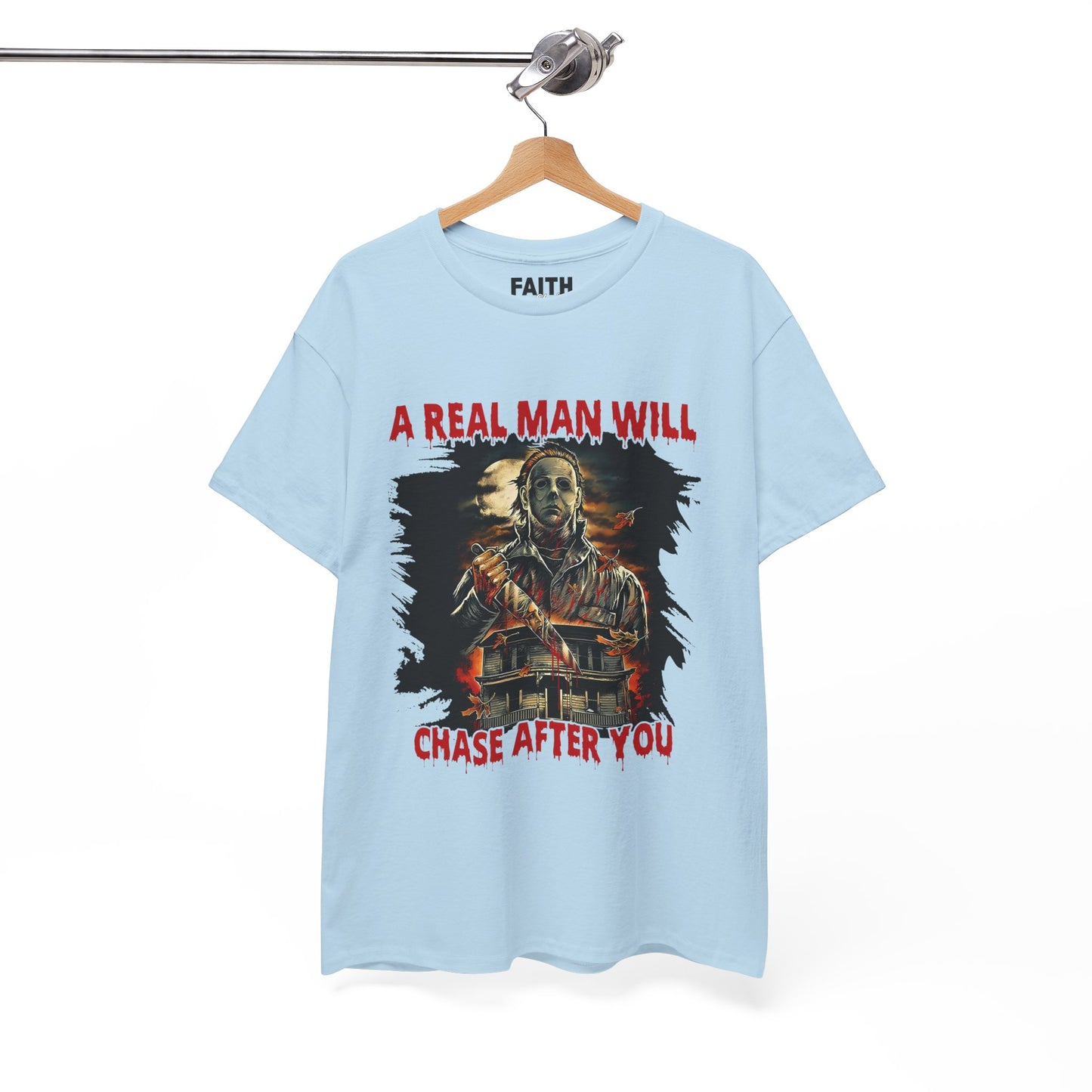 Unisex Graphic Tee: A Real Man Will Chase After You | Funny Shirt, Perfect Gift, Casual Wear, Halloween, Horror Lovers