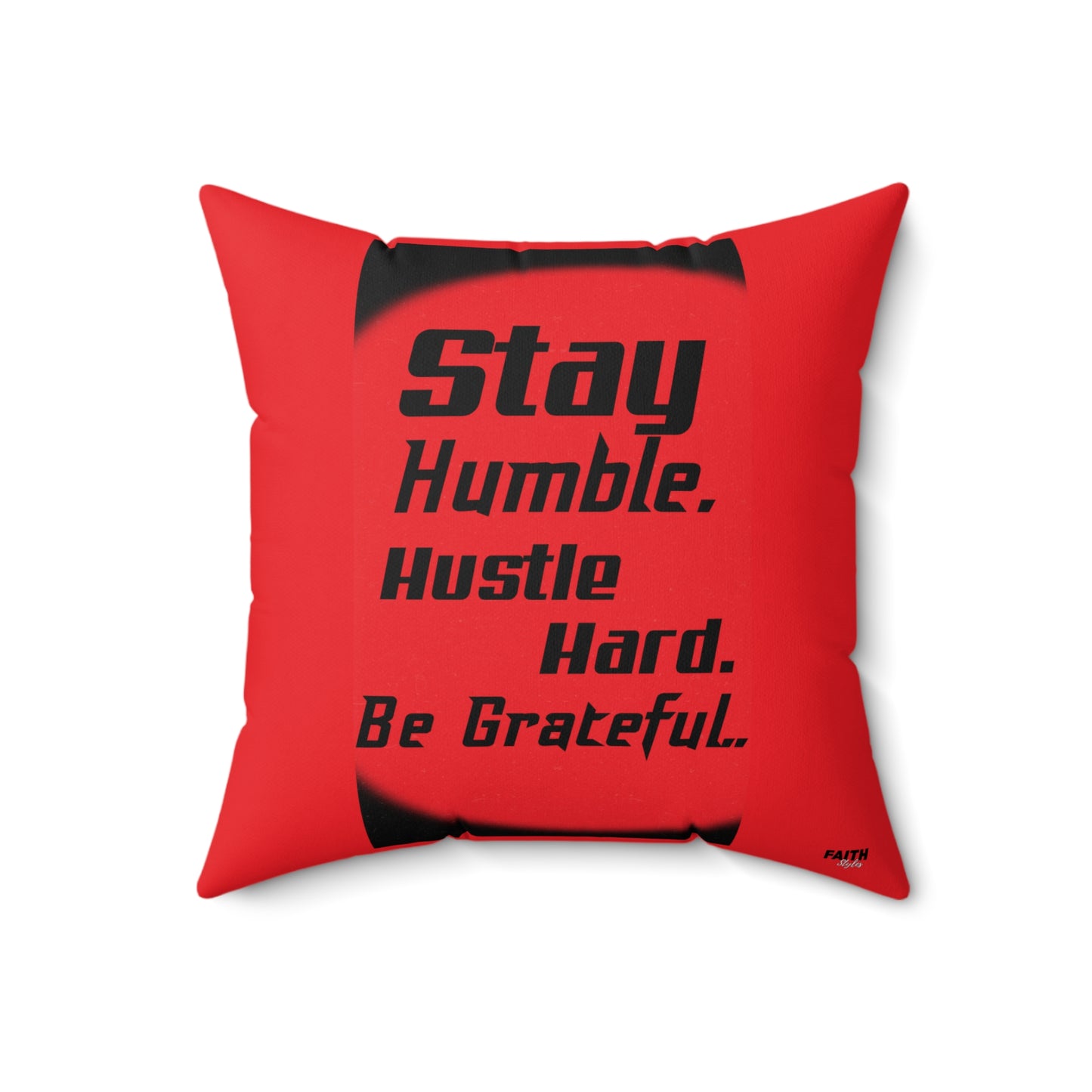 FaithStyles "STAY HUMBLE" Spun Polyester Square Pillow