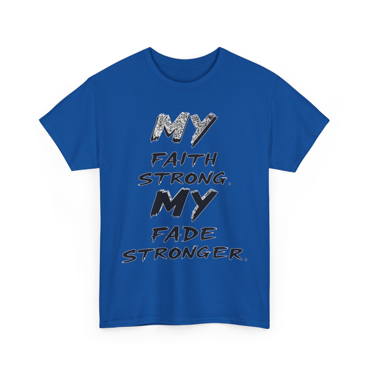 Inspirational Faith T-Shirt for Strength, Motivational Gift, Positive Vibes Tee, Everyday Wear, Male Heavy Cotton Tee