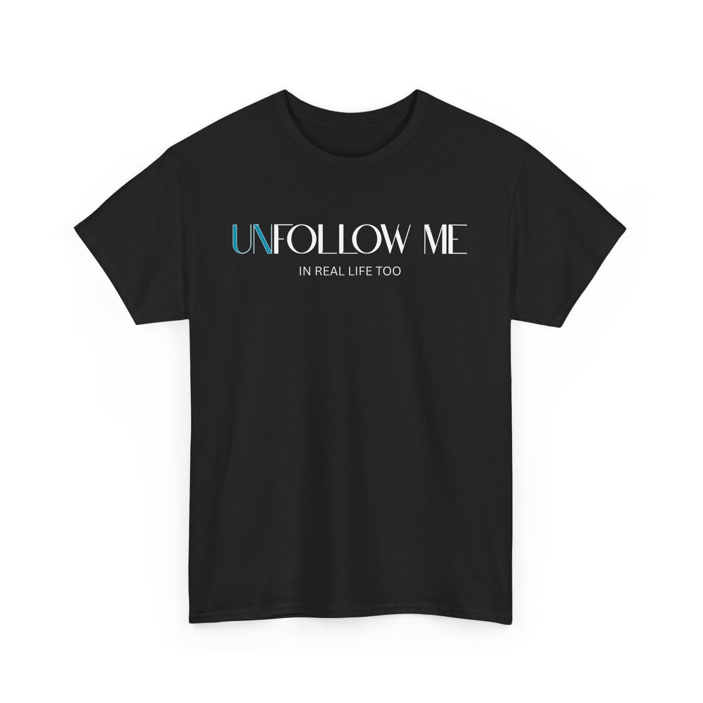 Male Graphic Tee, "Unfollow Me" Statement Shirt, Trendy Casual Style, Perfect Gift for Friends, Relaxed Everyday Wear, Social Media Humor