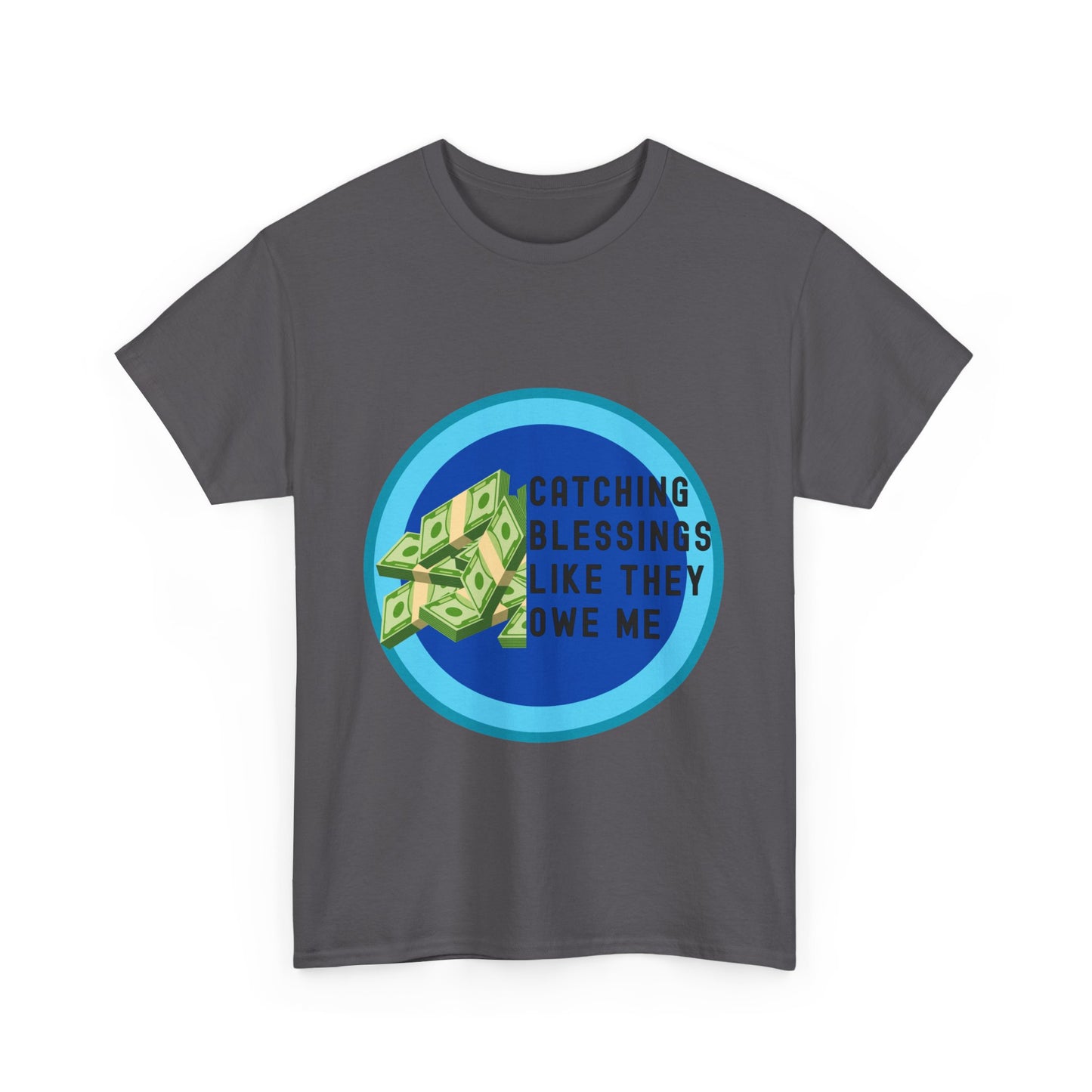 Catching Blessings Unisex Heavy Cotton Tee - Motivational Graphic T-Shirt