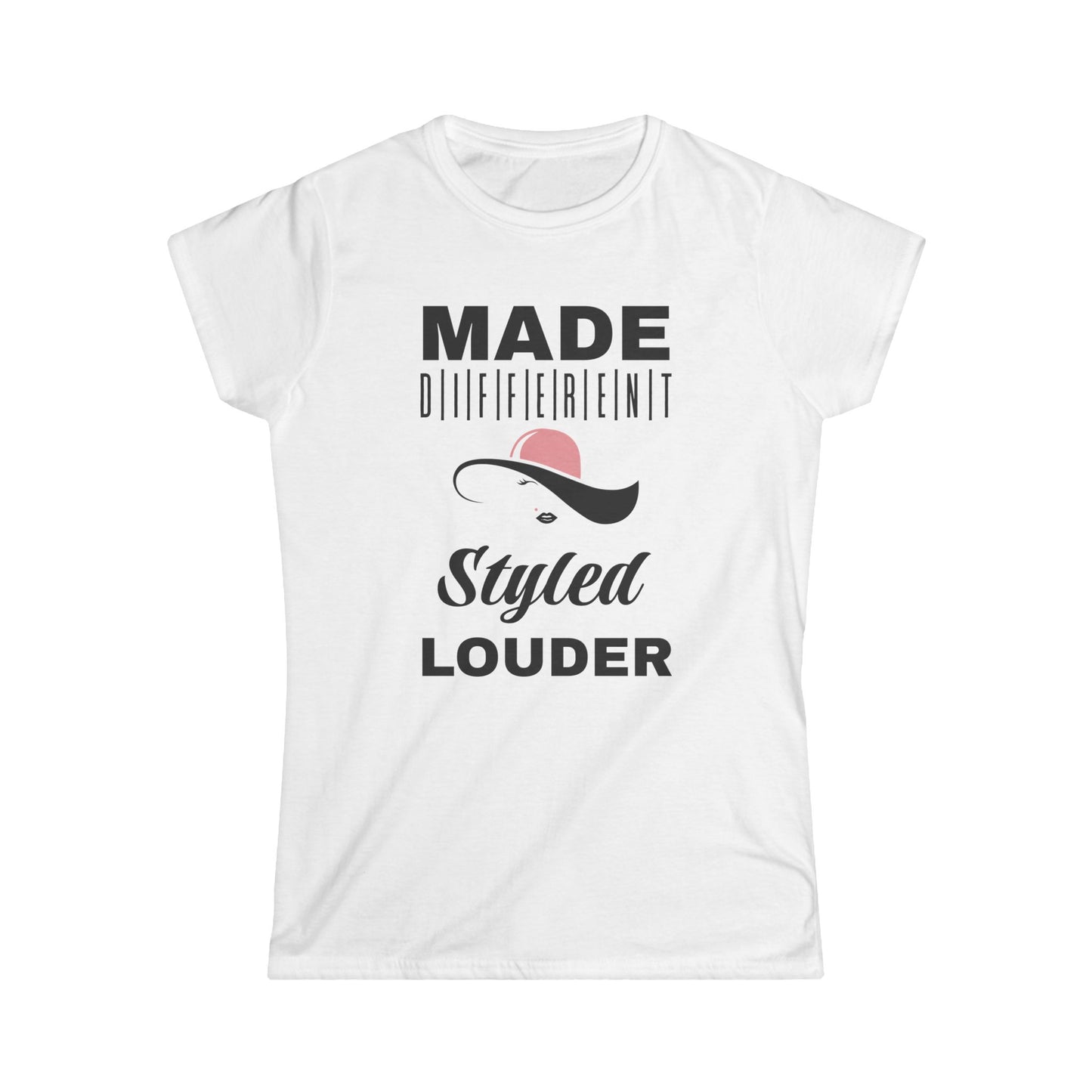 Women's Inspirational T-Shirt, Made Different Styled Louder, Casual Wear, Gift for Women, Empowerment Apparel, Motivational Tee
