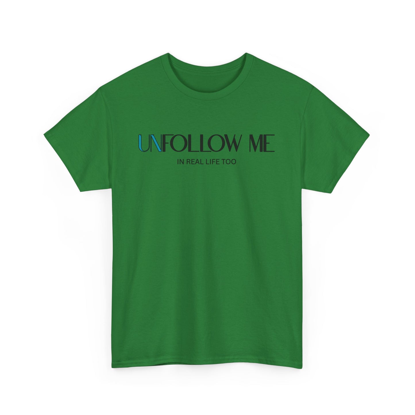 Male Unfollow Me Graphic Tee | Statement T-Shirt, Funny Gift, Casual Wear, Unique Style, Lightweight Comfort