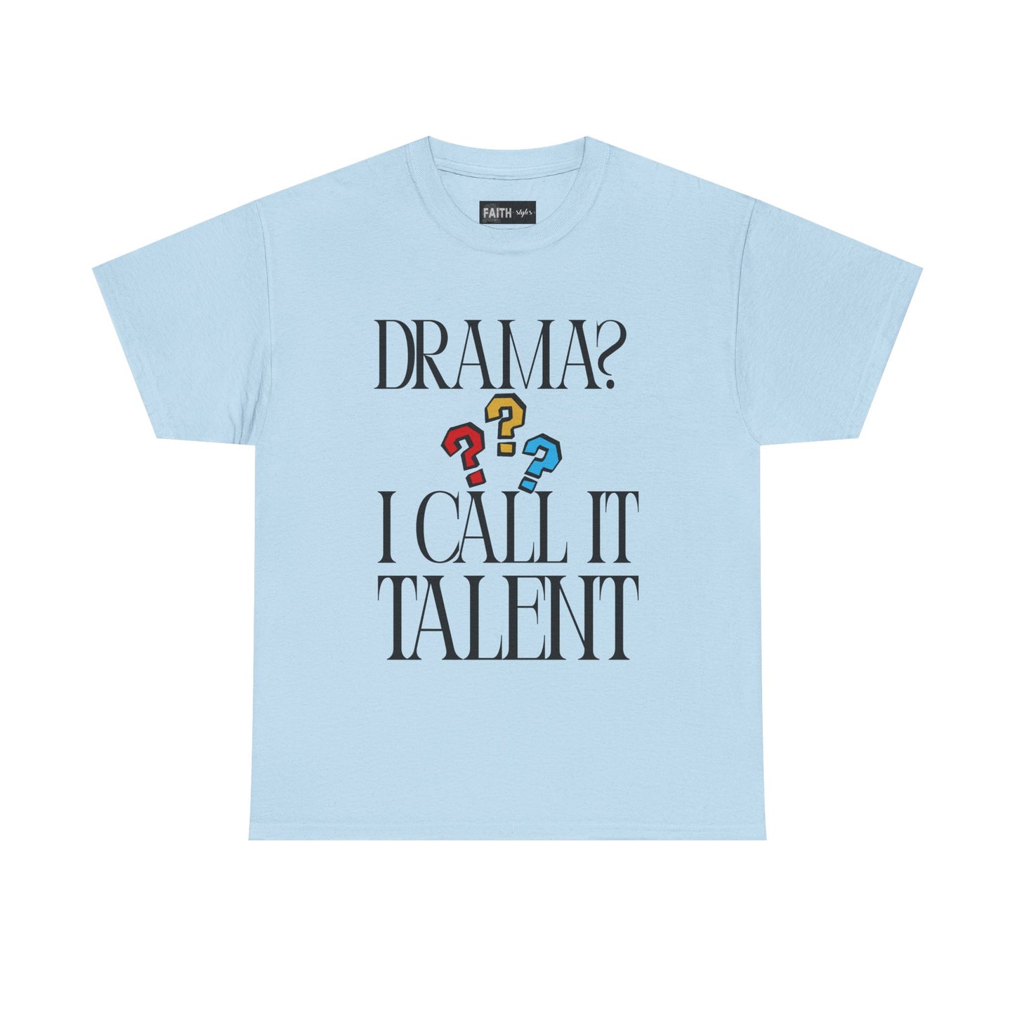 Drama Talent Unisex Heavy Cotton Tee, Funny Graphic Tee, Gift for Actors, Quirky Tee for Drama Lovers, Casual Wear, Gift for Friends