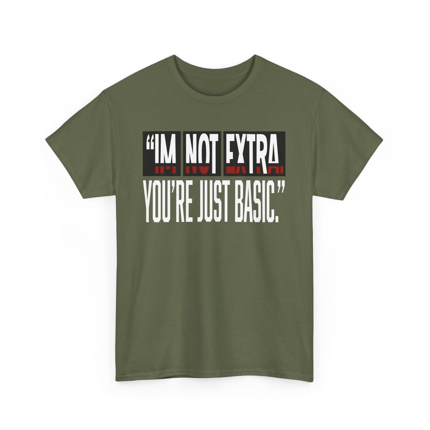 I'm Not Extra Male Tee, Casual T-Shirt, Fun Statement Shirt, Gift for Friends, Everyday Wear
