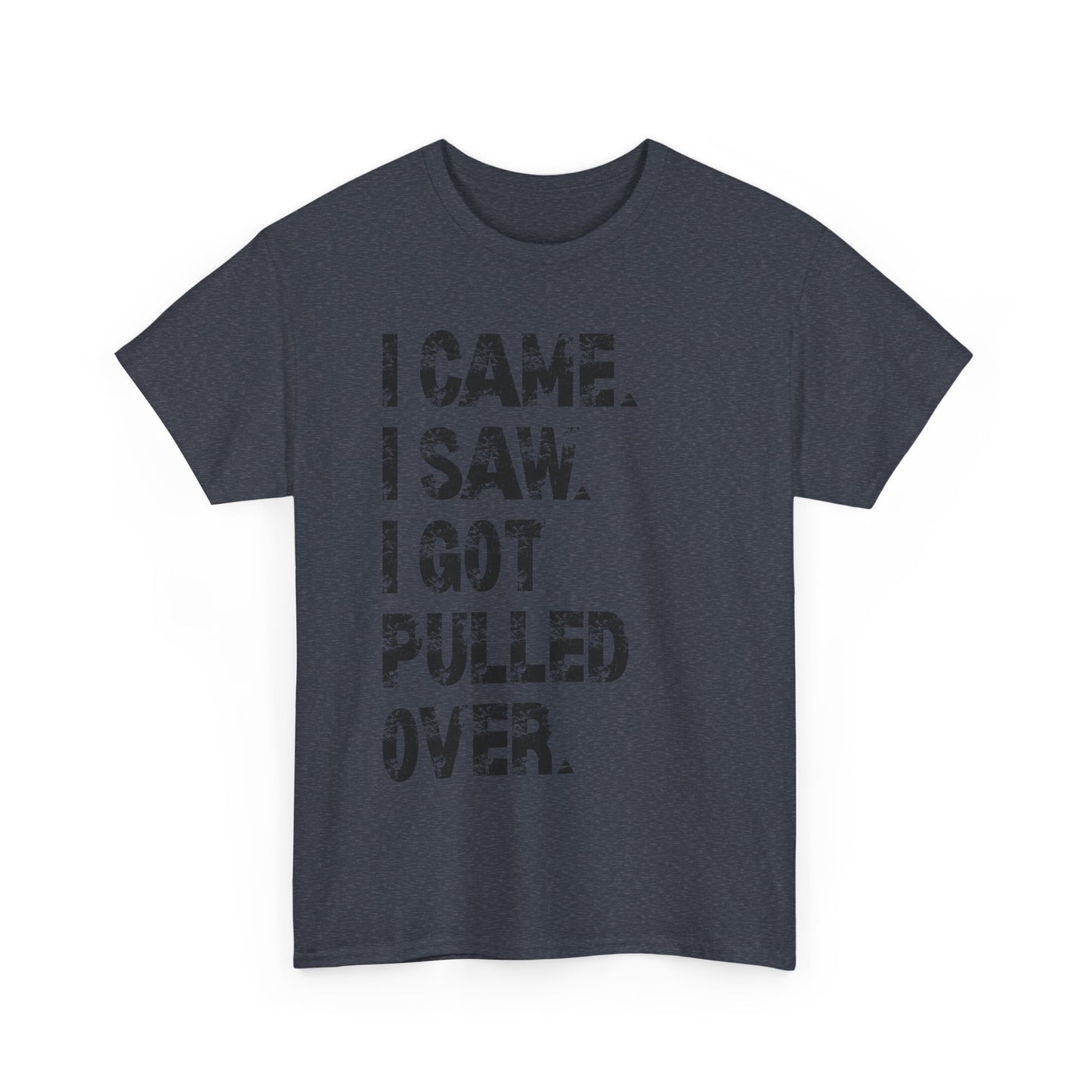 Funny Quirky Cotton Tee, Unisex Humor Tee, I Came I Saw Tee, Gift for Friends, Casual Wear