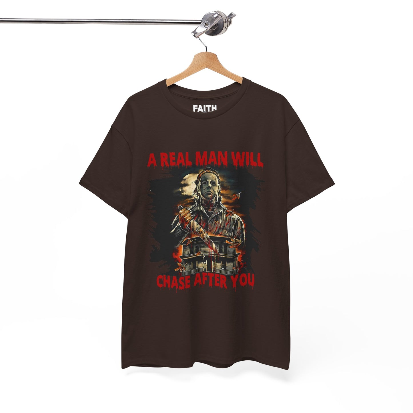 Unisex Graphic Tee: A Real Man Will Chase After You | Funny Shirt, Perfect Gift, Casual Wear, Halloween, Horror Lovers