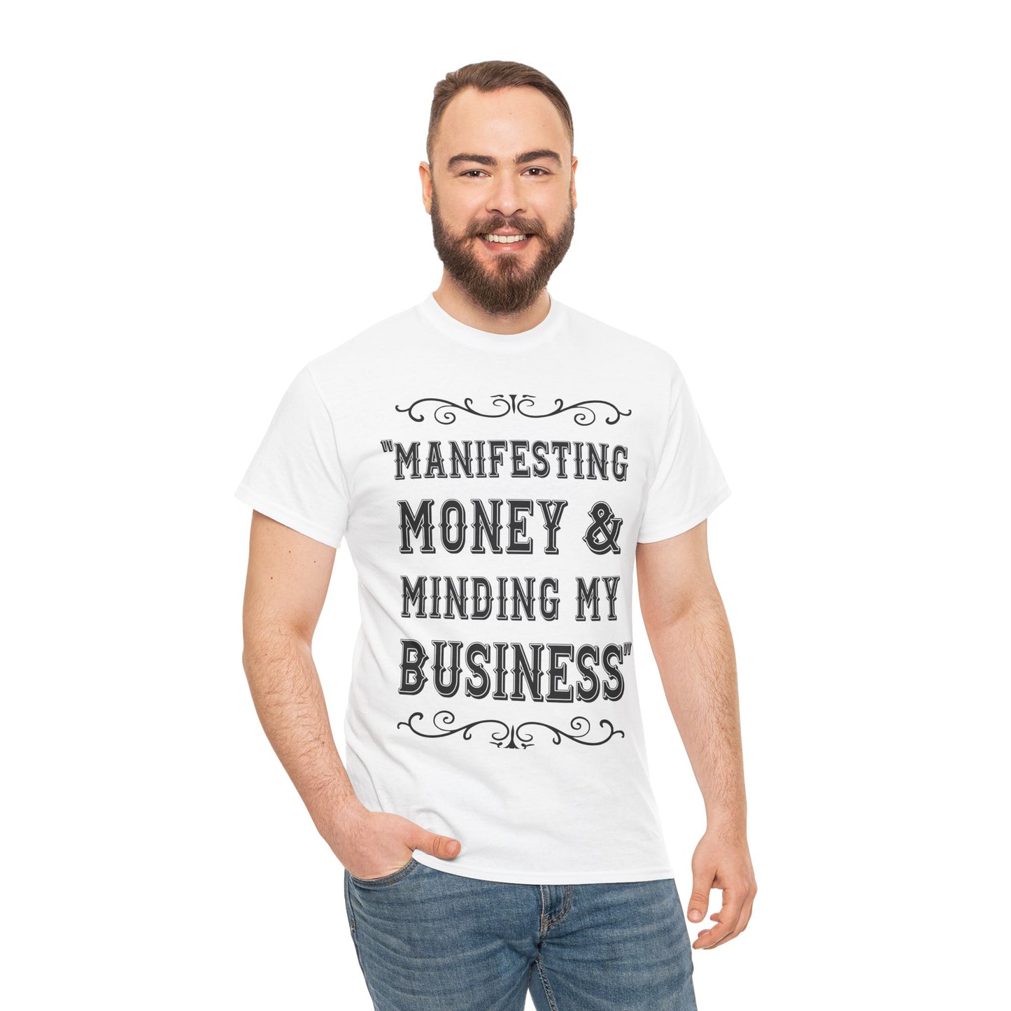"Manifesting Money" Unisex Heavy Cotton T-shirt - Mind Your Business Shirt for Entrepreneurs