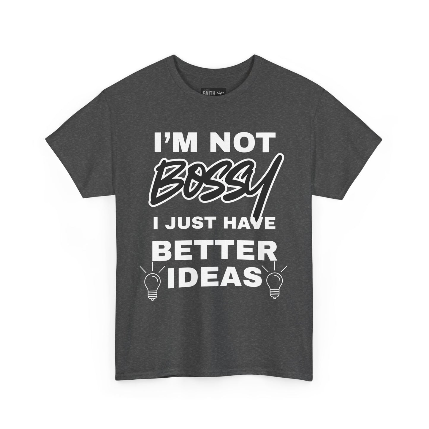 Funny Unisex Heavy Cotton Tee - I'm Not Bossy, Gift for Her, Empowerment Shirt, Casual Wear, Friendship Gift, Birthday Present