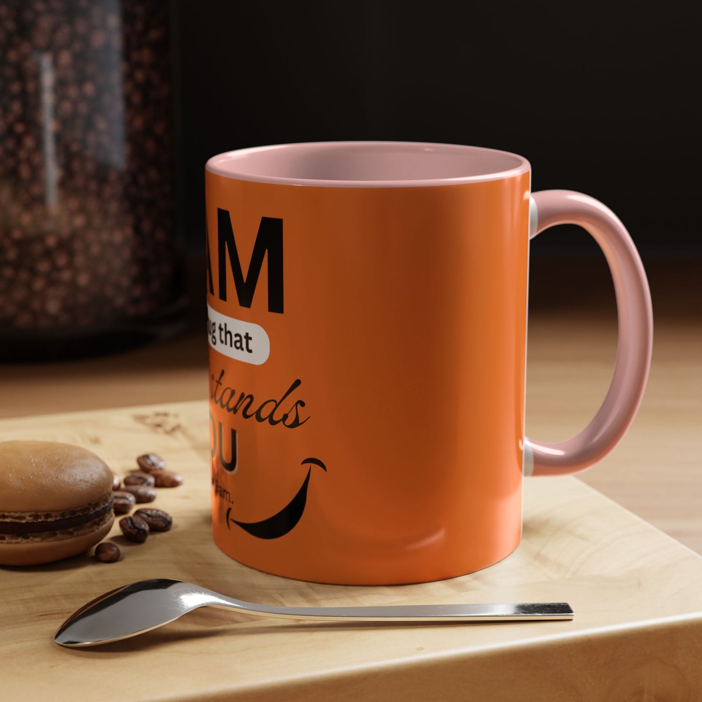 I AM The Mug That Understands You - Funny Coffee Mug, Gift for Coffee Lovers, Morning Motivation Mug, Cute Office Mug, Funny Gift Idea