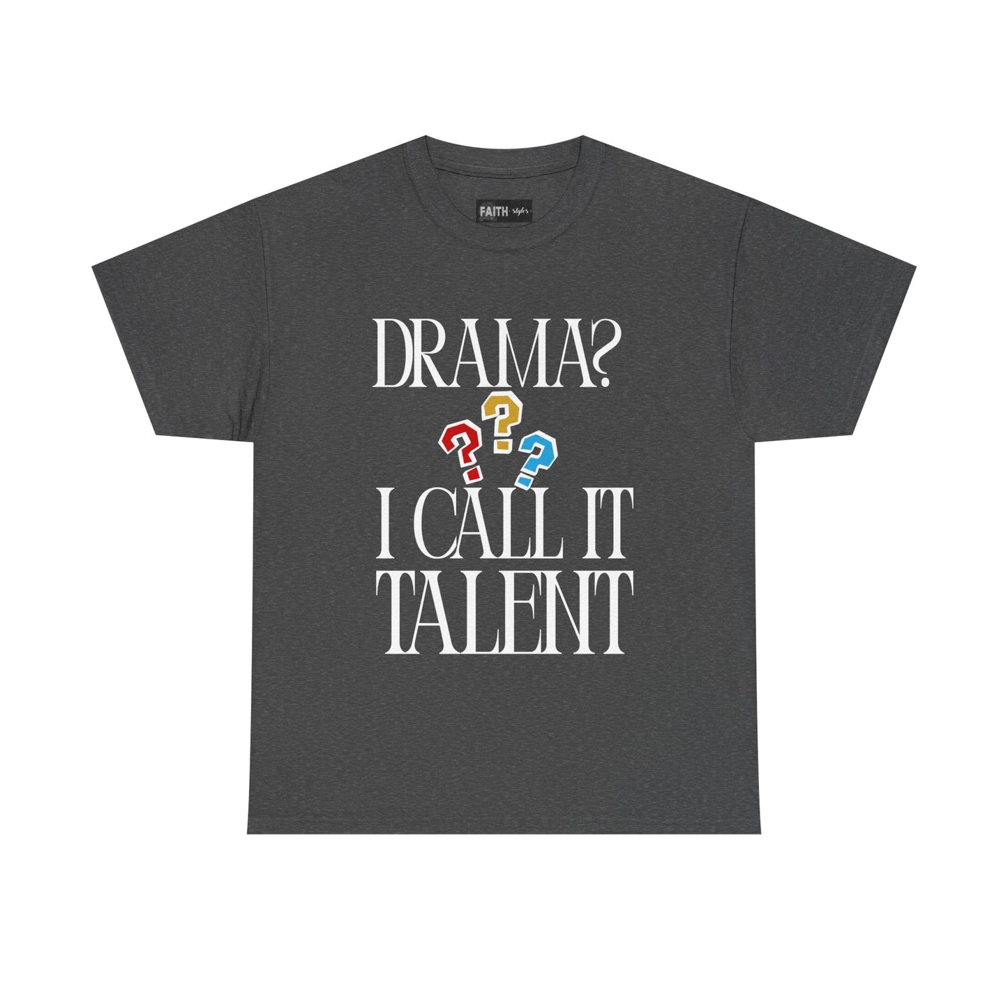 Drama Talent Unisex Heavy Cotton Tee, Funny Graphic Tee, Gift for Actors, Quirky Tee for Drama Lovers, Casual Wear, Gift for Friends