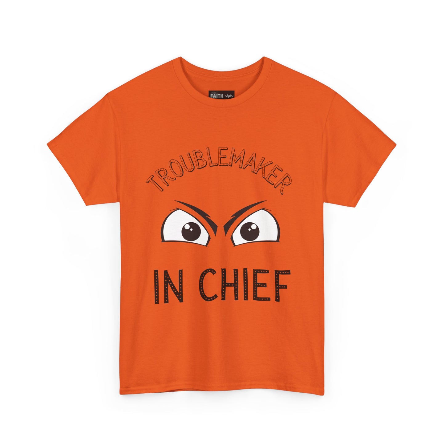 Troublemaker in Chief Tee, Funny Graphic Tee, Unisex T-Shirt, Casual Humor Shirt, Perfect Gift for Friends