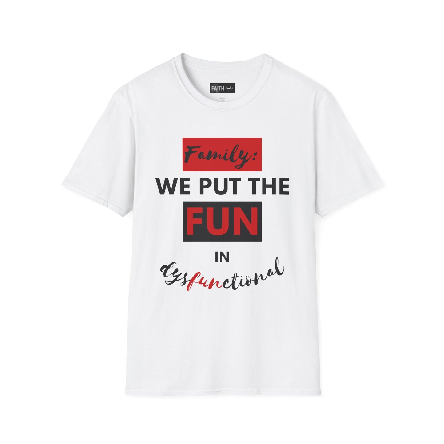 Dysfunctional Family Fun T-Shirt, Family Reunion Tee, Gift for Family Gatherings, Humorous Graphic Shirt, Unisex T-Shirt