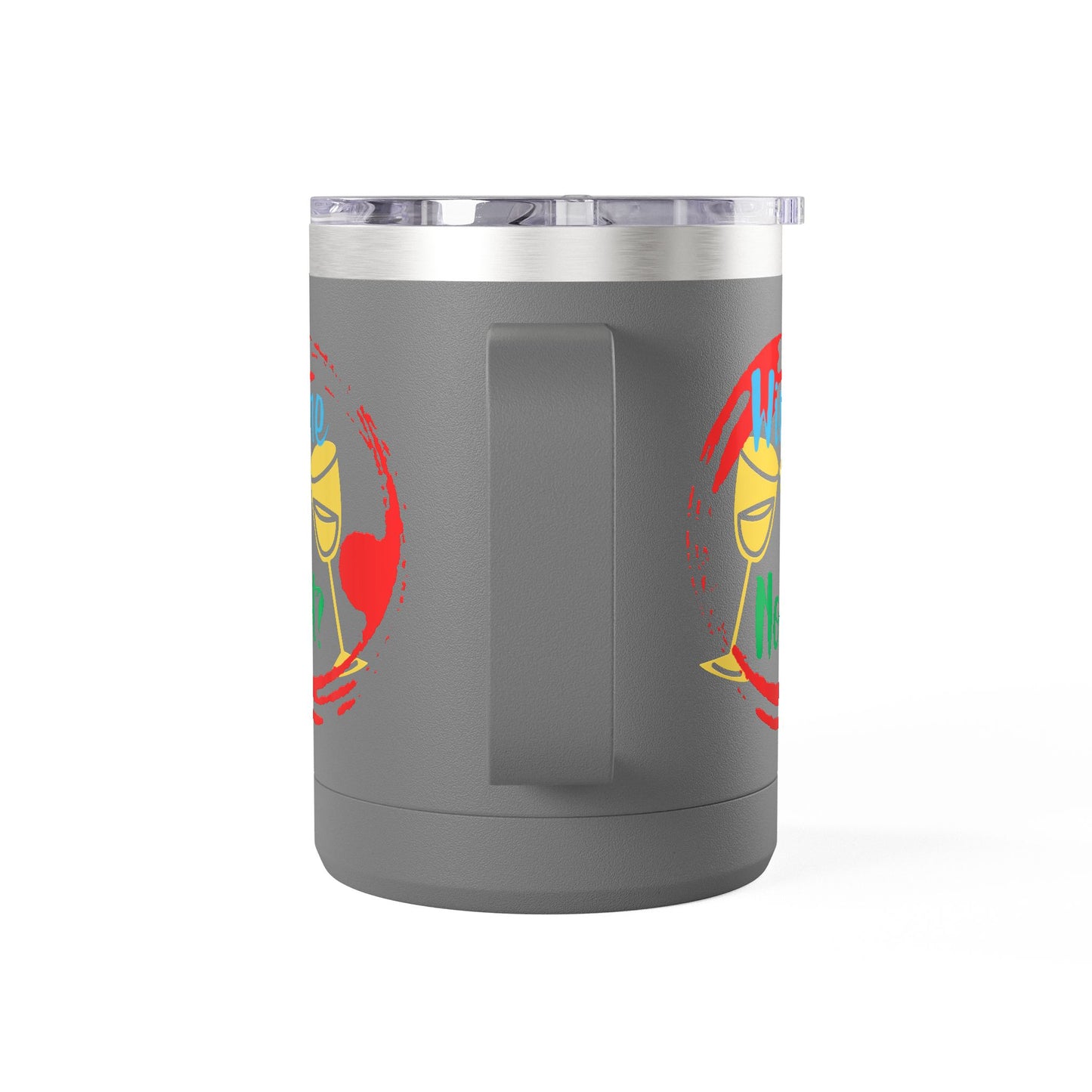 Colorful Wine & Coffee Tumbler – ‘Wine Not?’ Design for Easy Sips and Fun Vibes, Perfect for Gifting, Home, or Parties, 15oz