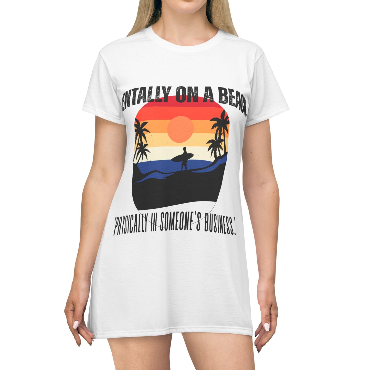 Women's Casual Beach Vibe T-Shirt Dress - "Mentally on a Beach", Summer Dress, Vacation Wear, Relaxed Style, Graphic Tee Dress, Beach Casual Outfit