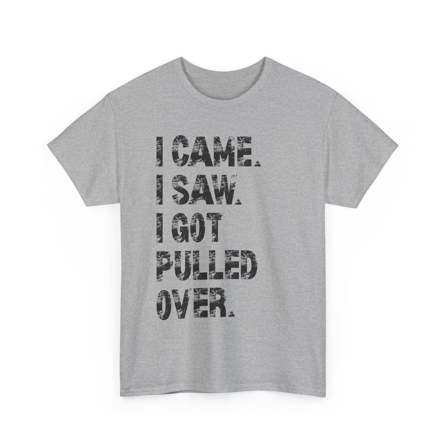 Funny Quirky Cotton Tee, Unisex Humor Tee, I Came I Saw Tee, Gift for Friends, Casual Wear