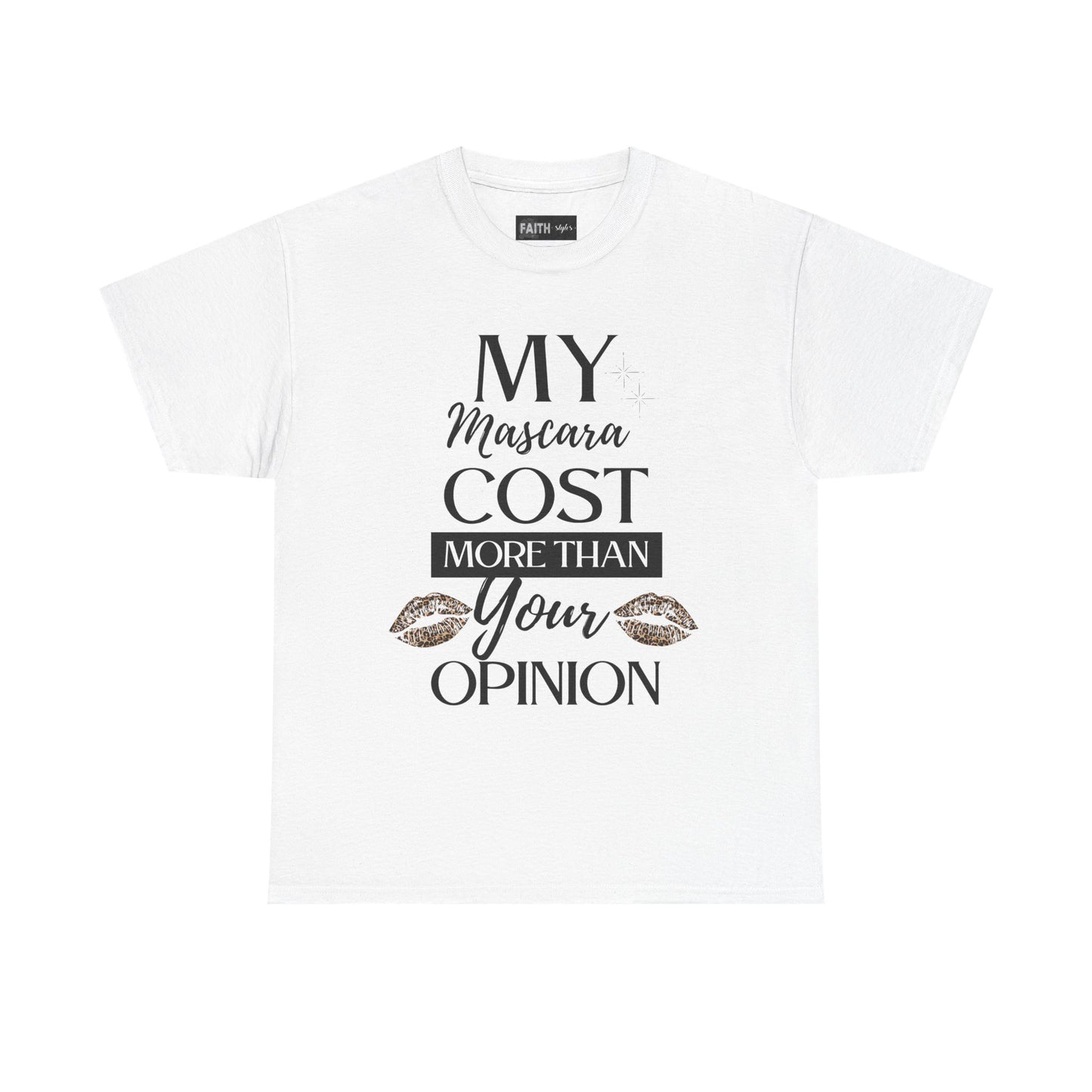 Trendy Statement Tee - 'My Mascara Cost More Than Your Opinion'