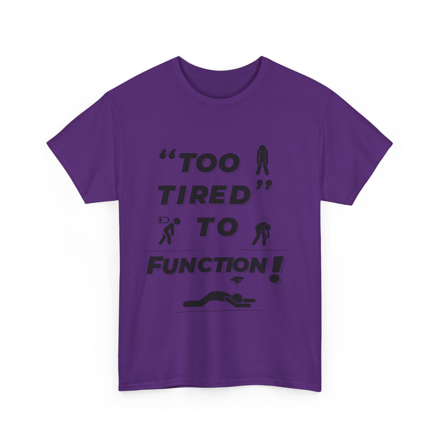 Unisex Heavy Cotton Tee with "Too Tired" Design - Funny Graphic Shirt for Relaxation, Self-Care, Casual Wear, Gift for Friends