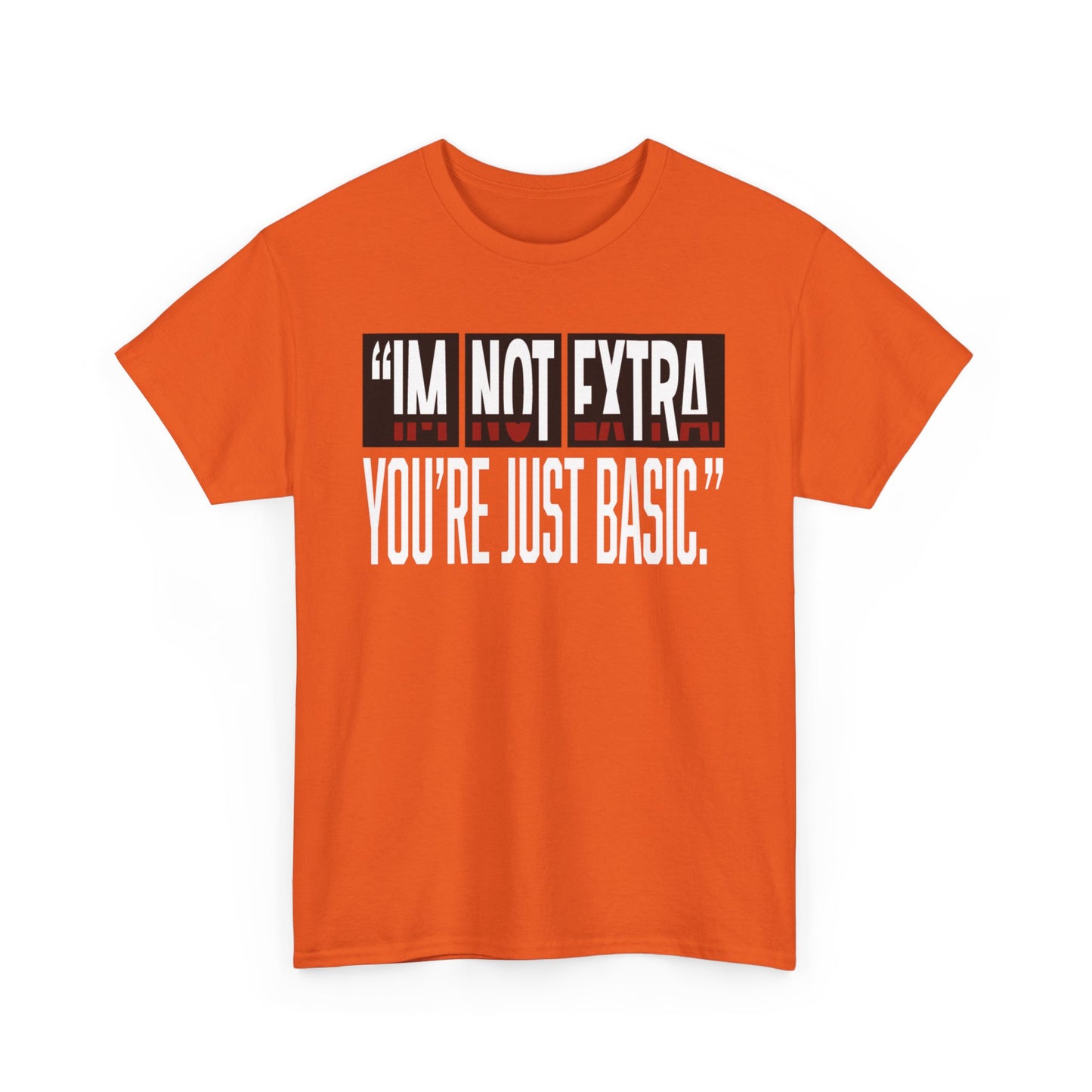 I'm Not Extra Male Tee, Casual T-Shirt, Fun Statement Shirt, Gift for Friends, Everyday Wear