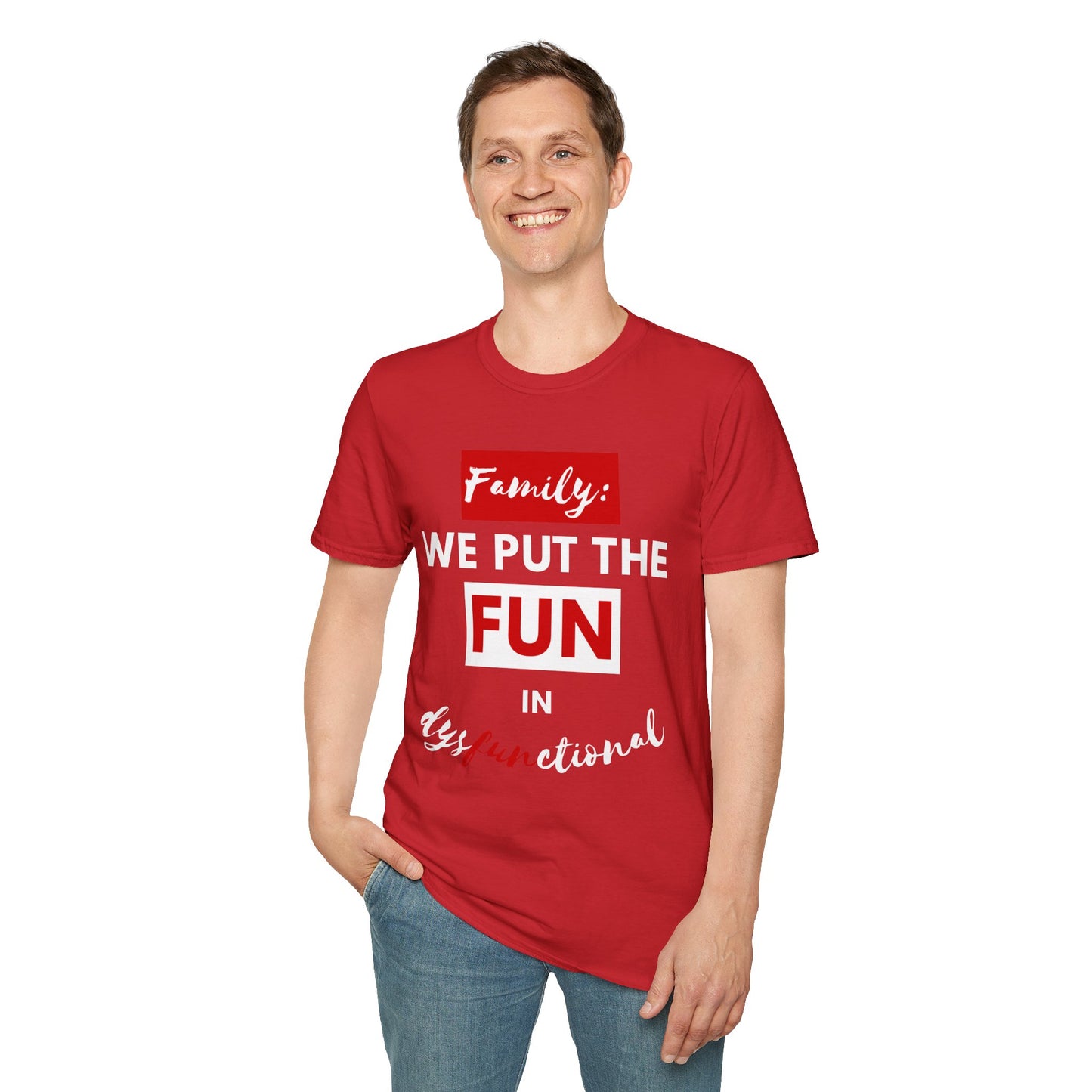 Dysfunctional Family Fun T-Shirt, Family Reunion Tee, Gift for Family Gatherings, Humorous Graphic Shirt, Unisex T-Shirt