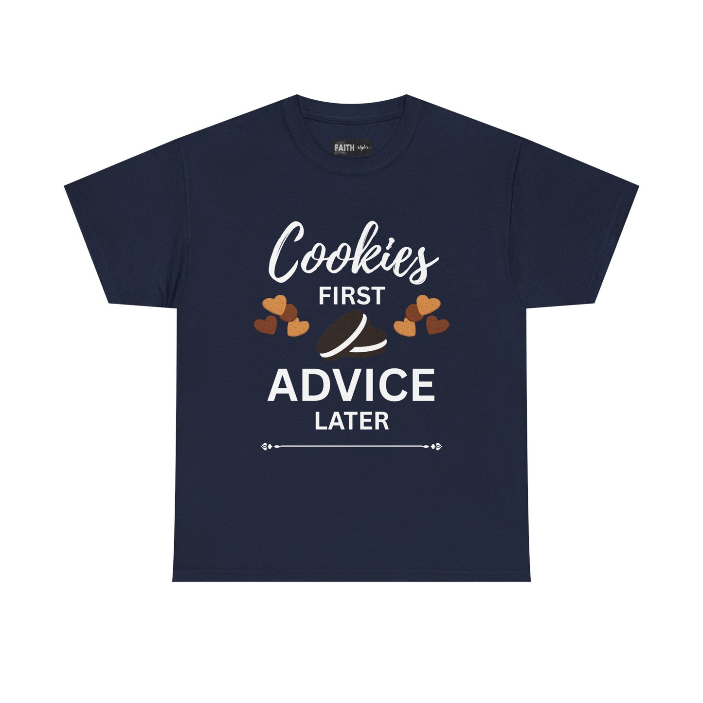 Cookies First Advice Later Unisex Tee, Funny Foodie Shirt, Cookie Lover Gift, Sweet Humor Top, Casual Unisex Cotton Tee