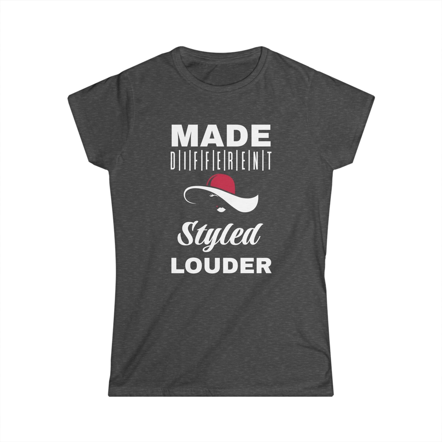 Women's Inspirational T-Shirt, Made Different Styled Louder, Casual Wear, Gift for Women, Empowerment Apparel, Motivational Tee