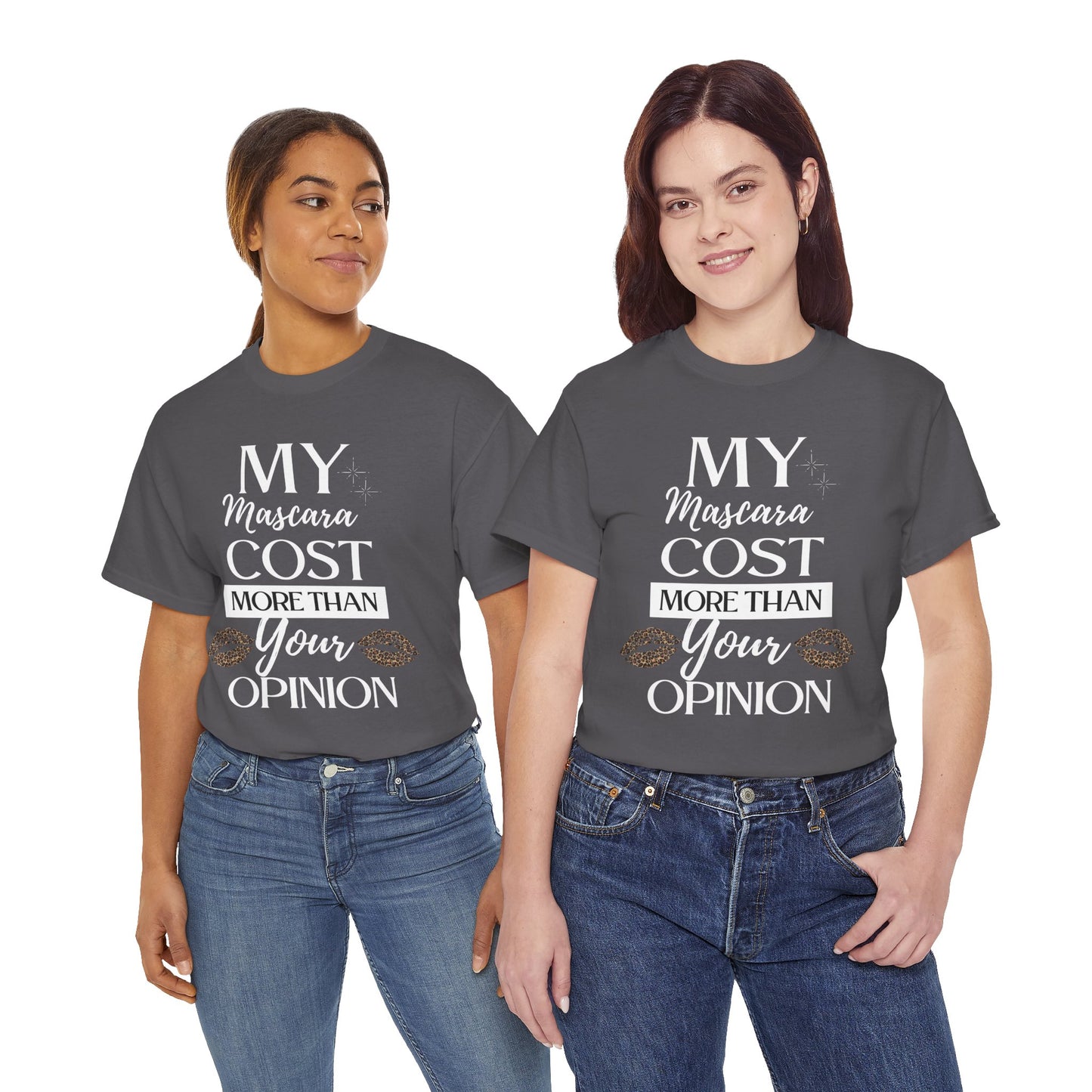 Trendy Statement Tee - 'My Mascara Cost More Than Your Opinion'