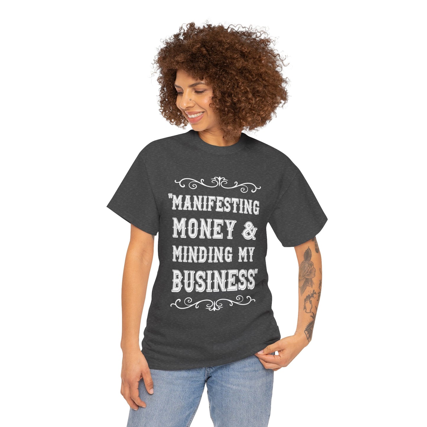 "Manifesting Money" Unisex Heavy Cotton T-shirt - Mind Your Business Shirt for Entrepreneurs