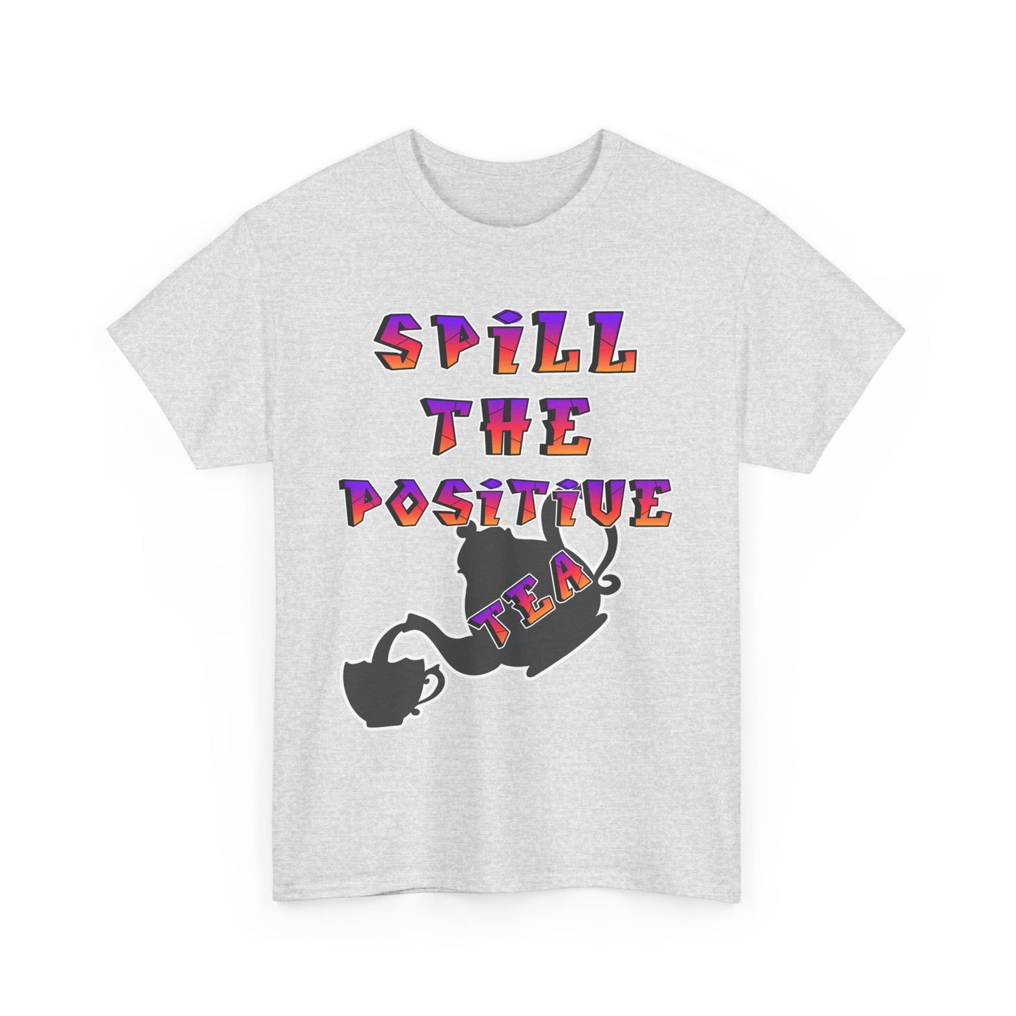 Positive Vibes Tee, Funny T-Shirt, Gift for Tea Lovers, Casual Wear, Inspirational Apparel, Unique Graphic Tee