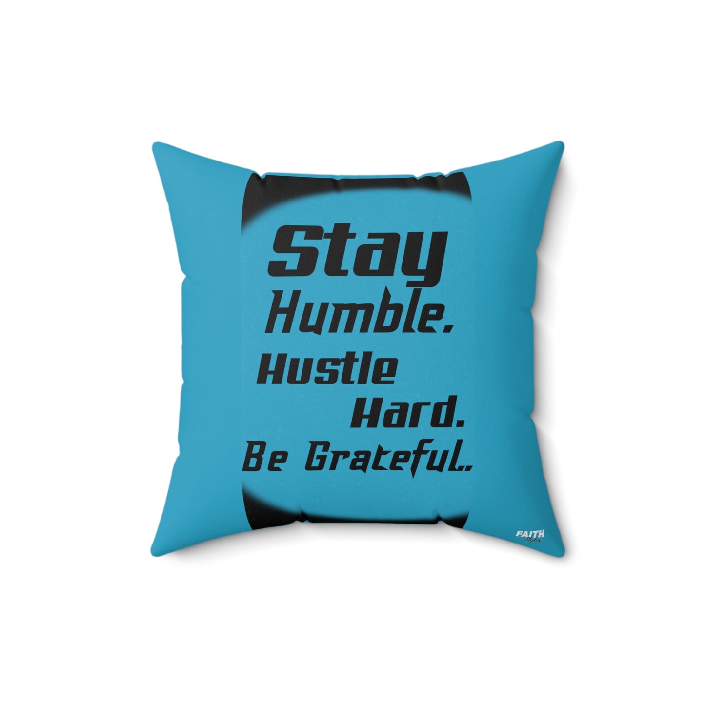 FaithStyles "STAY HUMBLE" Spun Polyester Square Pillow