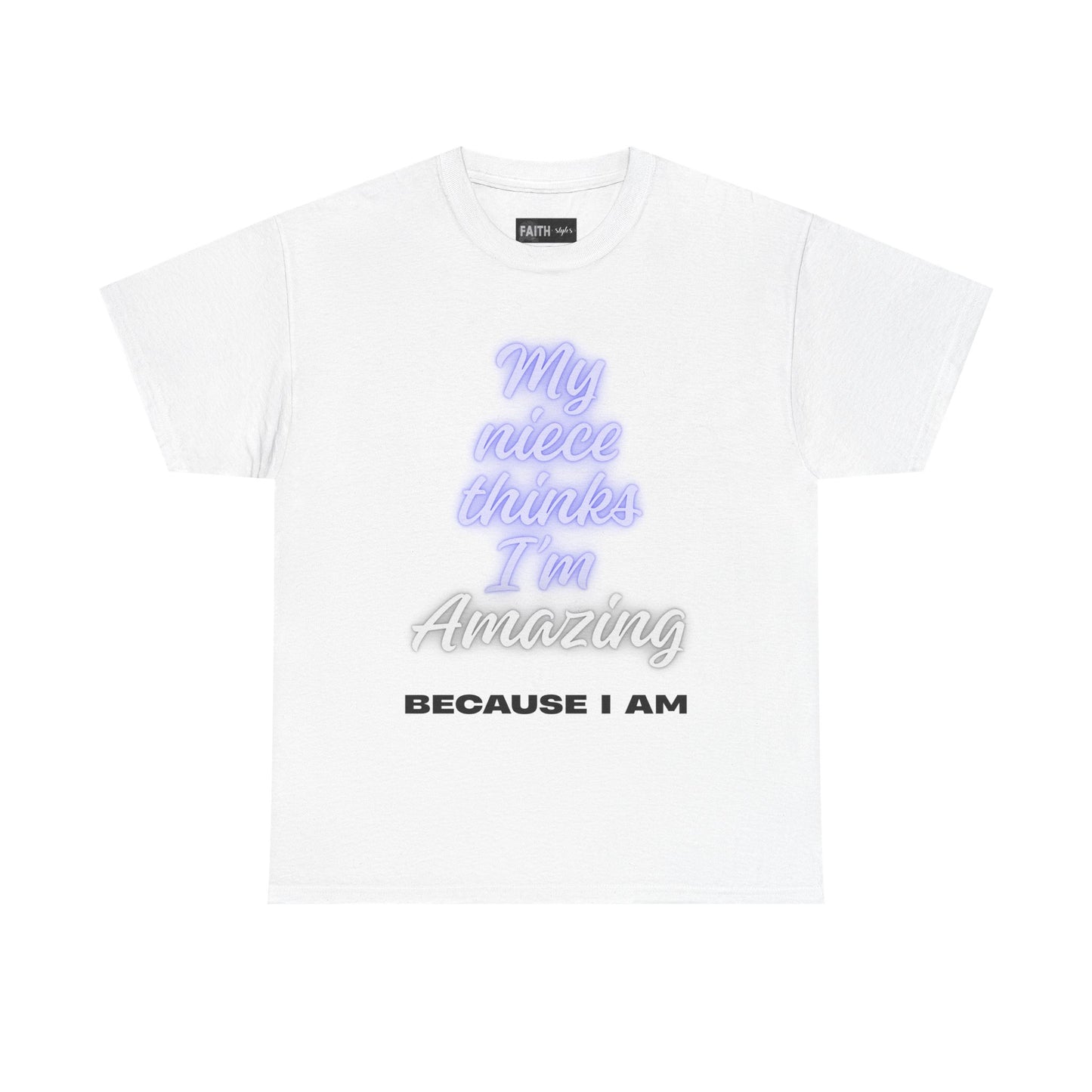 Unisex Heavy Cotton Tee - "My niece thinks I’m Amazing" T-Shirt, Perfect Birthday Gift, Funny Family Tee, Gift for Aunt