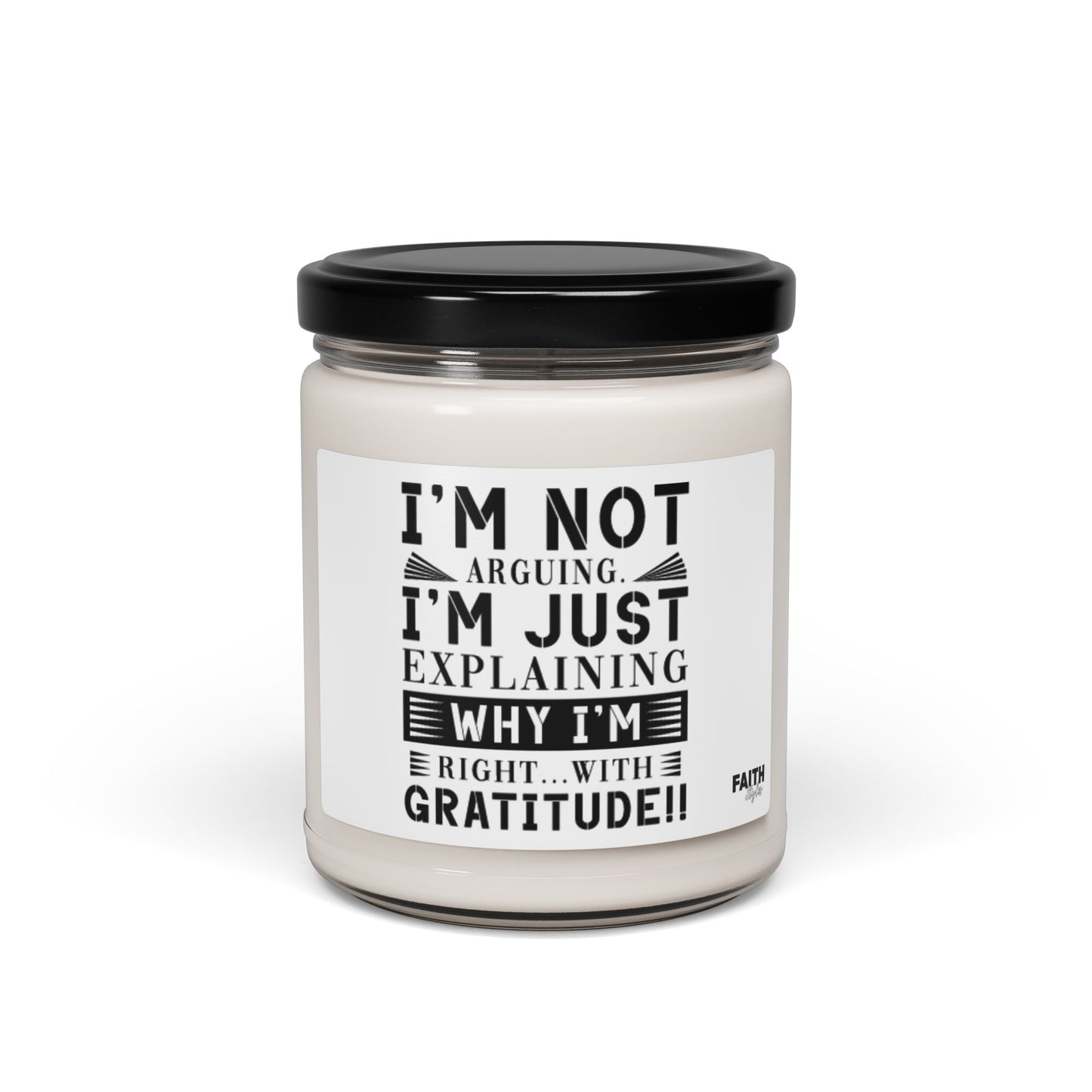 FaithStyles "I'M NOT ARGUING" Scented Soy Candle, 9oz
