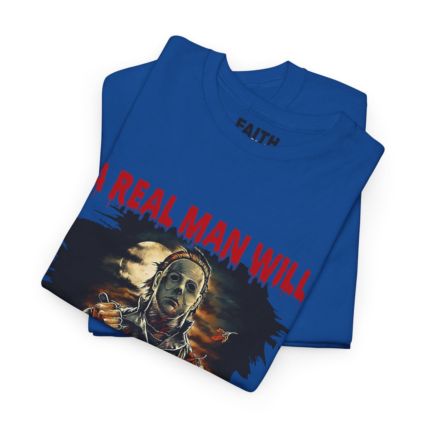 Unisex Graphic Tee: A Real Man Will Chase After You | Funny Shirt, Perfect Gift, Casual Wear, Halloween, Horror Lovers