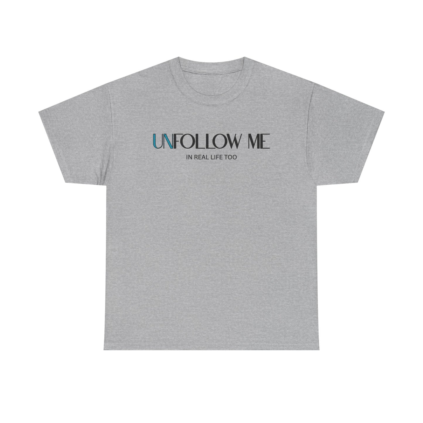 Male Unfollow Me Graphic Tee | Statement T-Shirt, Funny Gift, Casual Wear, Unique Style, Lightweight Comfort