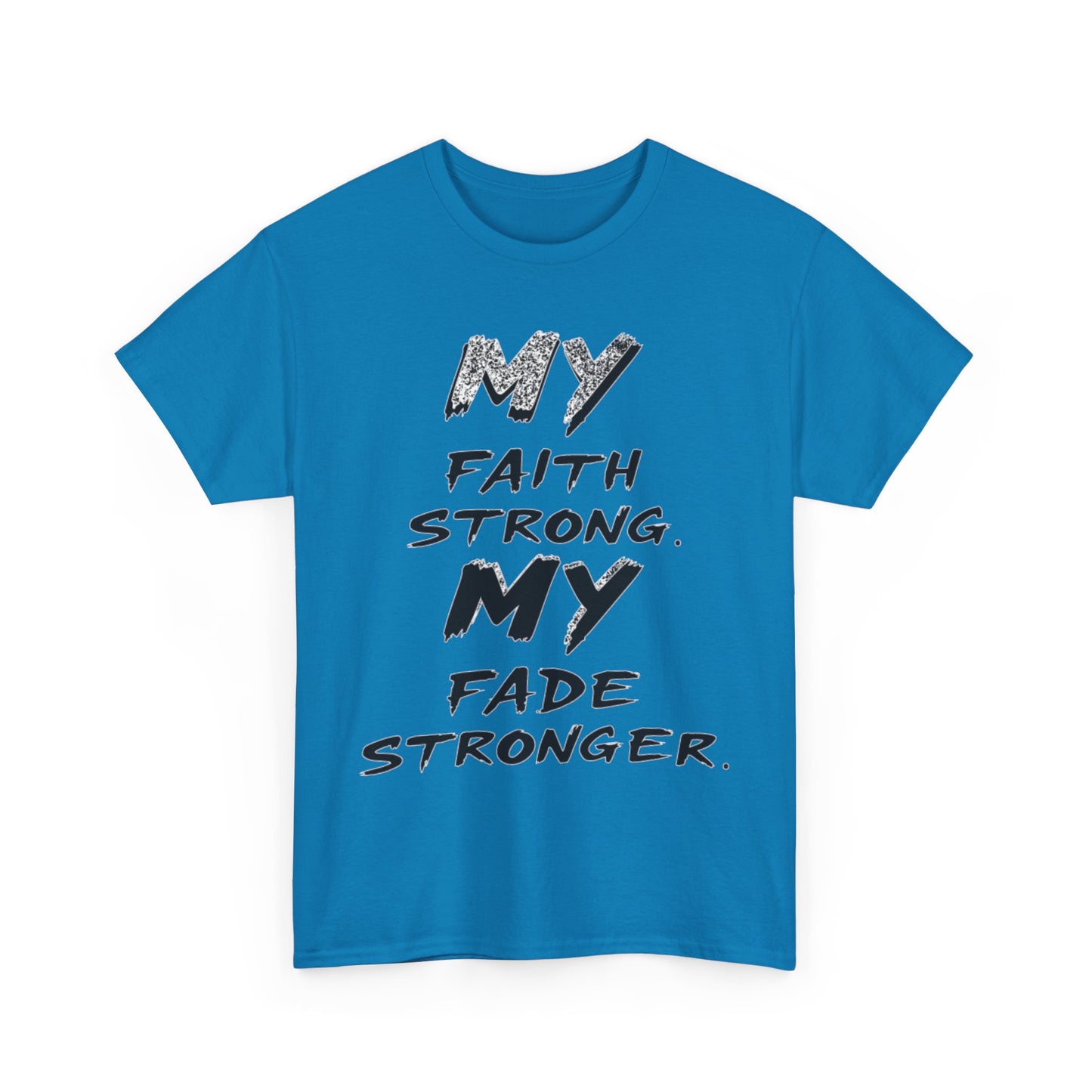 Inspirational Faith T-Shirt for Strength, Motivational Gift, Positive Vibes Tee, Everyday Wear, Male Heavy Cotton Tee