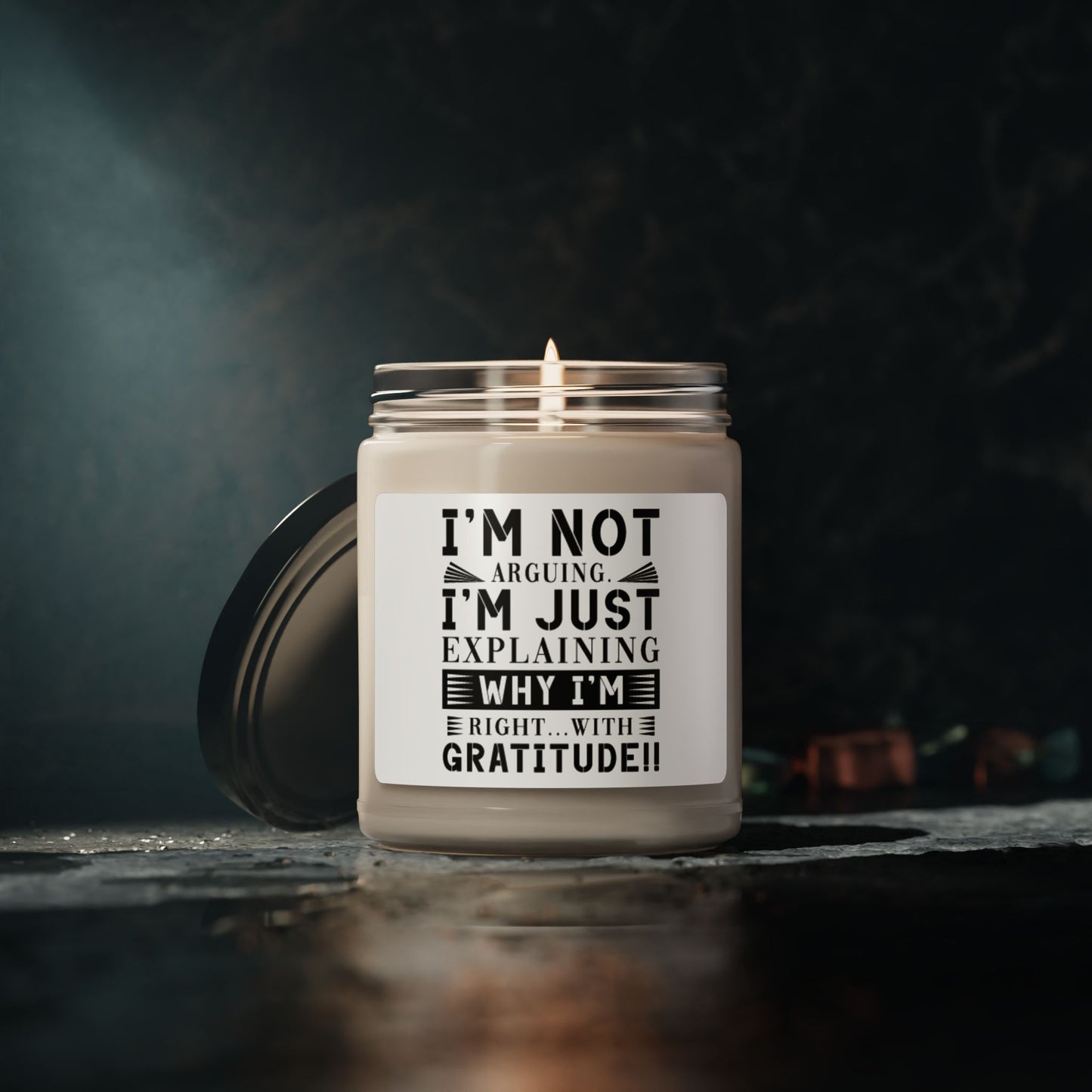 "I'M NOT ARGUING" Scented Soy Candle, 9oz