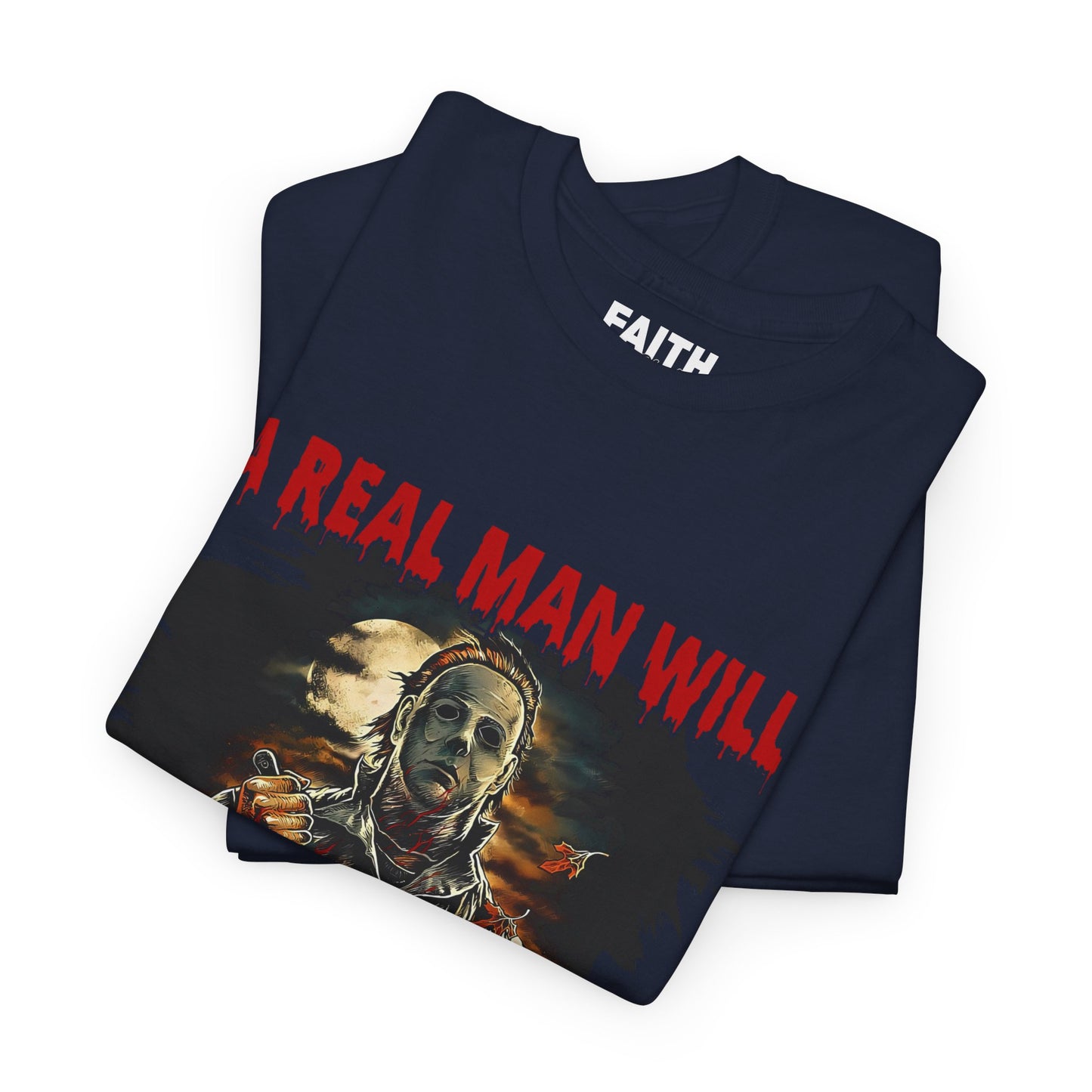 Unisex Graphic Tee: A Real Man Will Chase After You | Funny Shirt, Perfect Gift, Casual Wear, Halloween, Horror Lovers