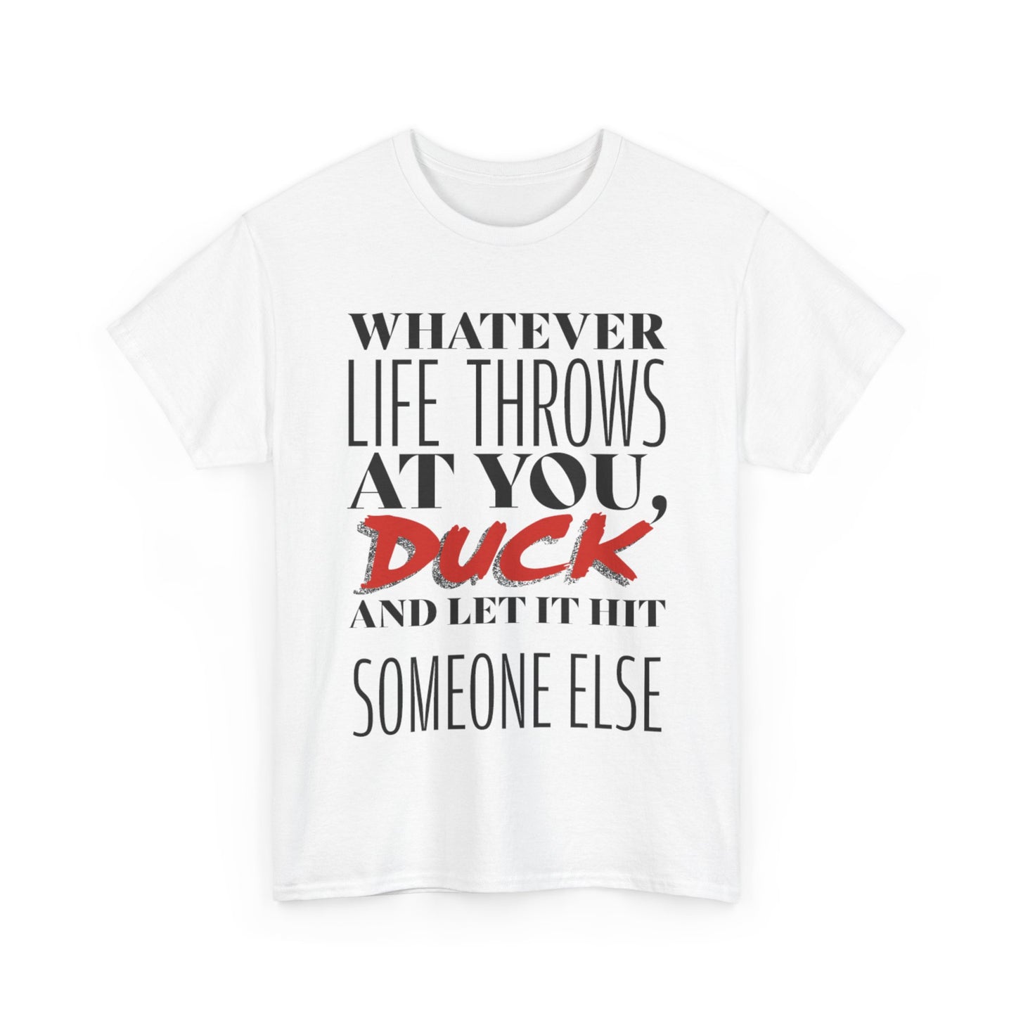 Funny Motivational Male Heavy Cotton Tee, Humorous T-Shirt for Gift, Inspirational Quote Shirt, Great for Friends or Family
