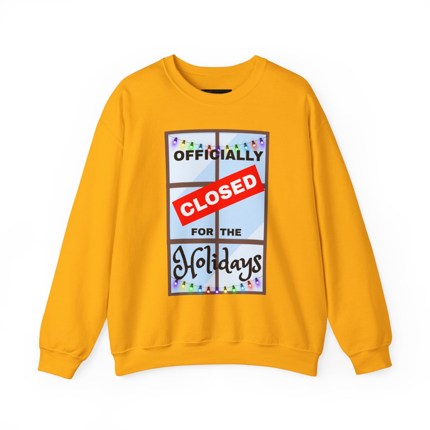 Holiday Closure Crewneck Sweatshirt, Cozy Winter Sweater, Gift for Holidays, Comfy Crewneck, Closed for the Holidays Sweatshirt