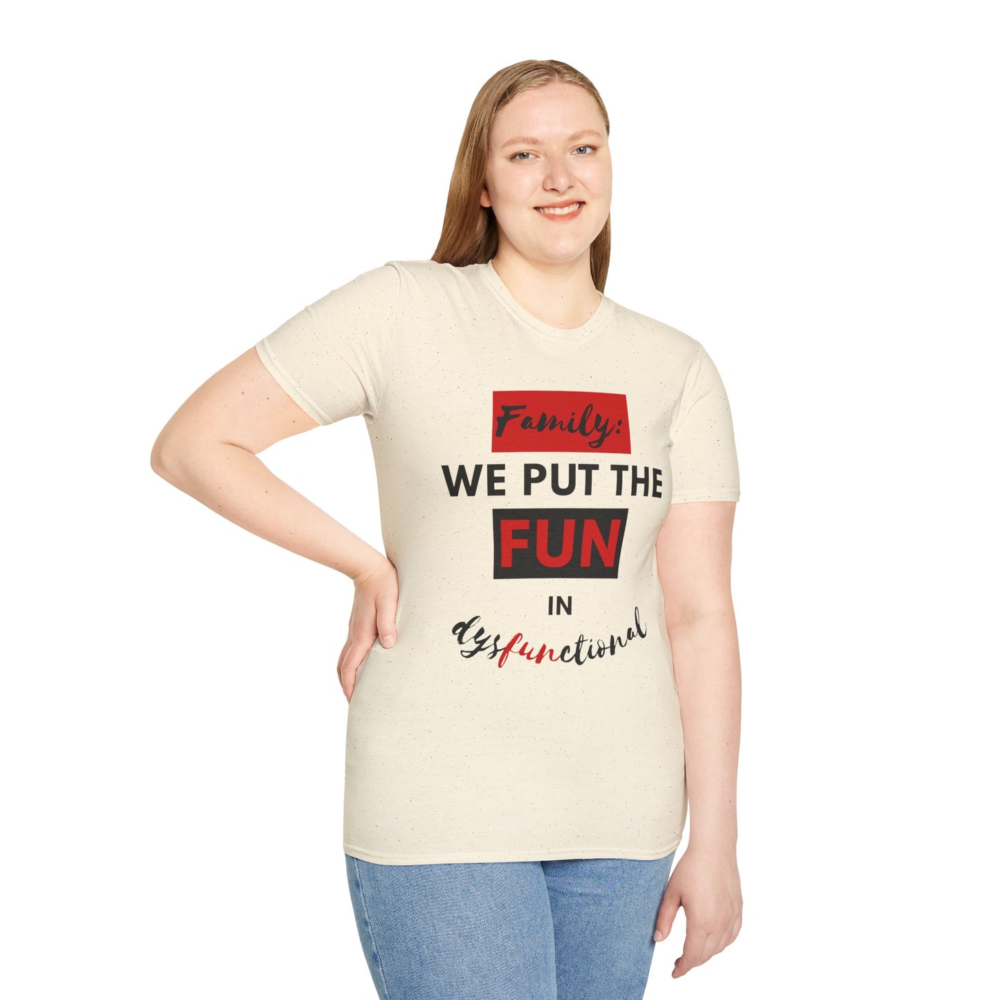 Dysfunctional Family Fun T-Shirt, Family Reunion Tee, Gift for Family Gatherings, Humorous Graphic Shirt, Unisex T-Shirt