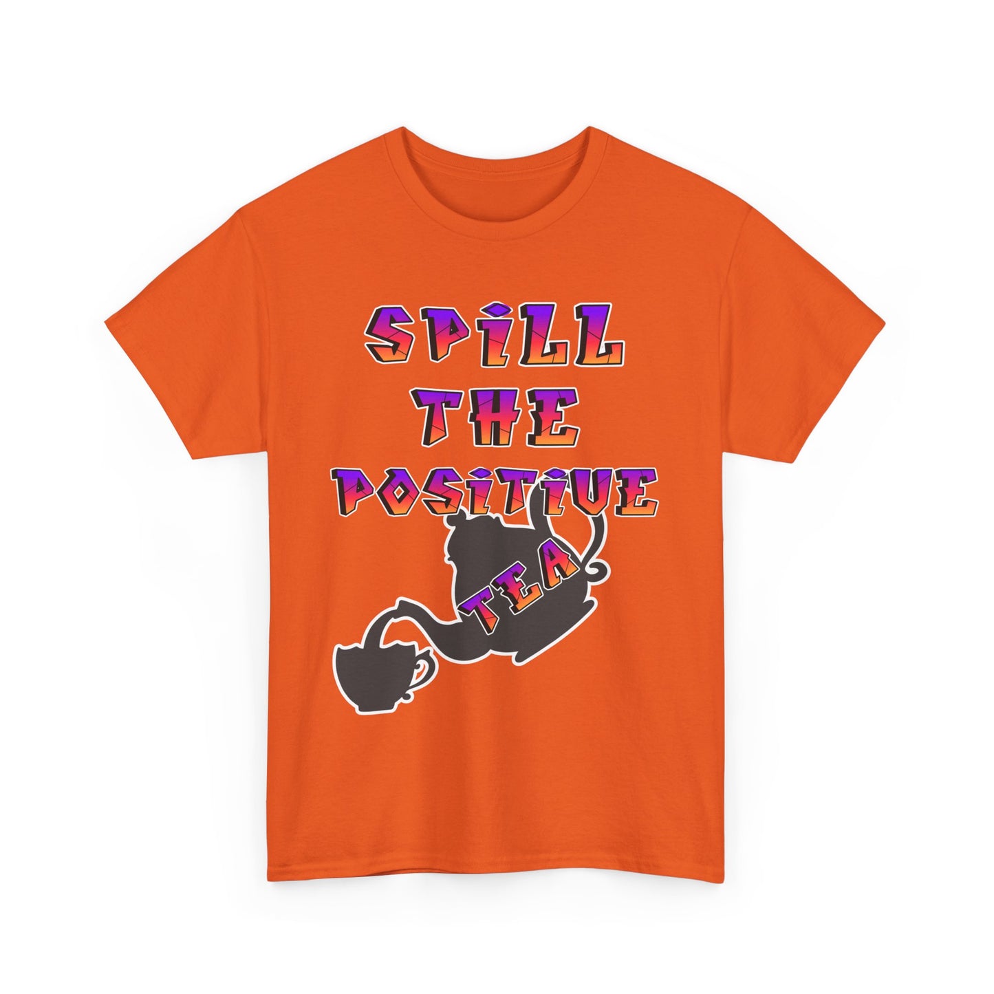 Positive Vibes Tee, Funny T-Shirt, Gift for Tea Lovers, Casual Wear, Inspirational Apparel, Unique Graphic Tee