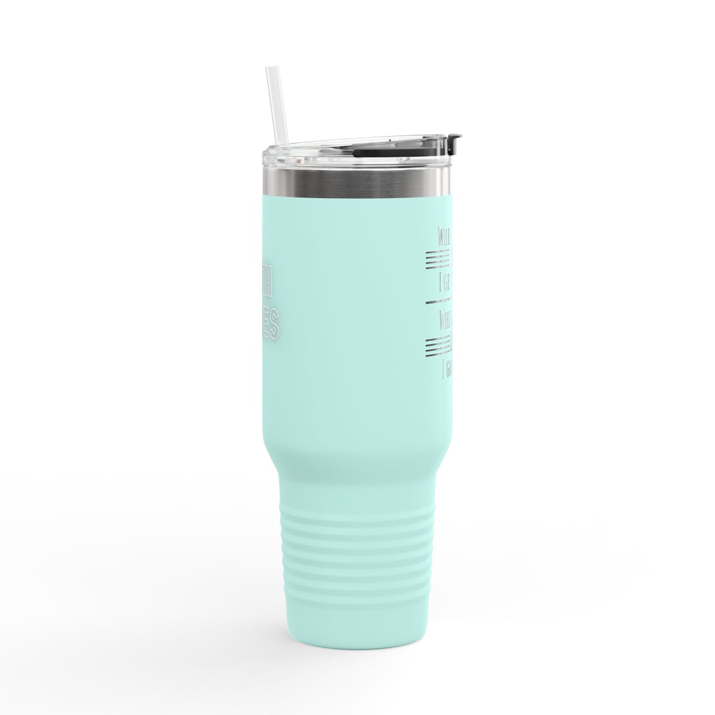 "WHEN THEY GO LOW..." Insulated Travel Mug, 40oz