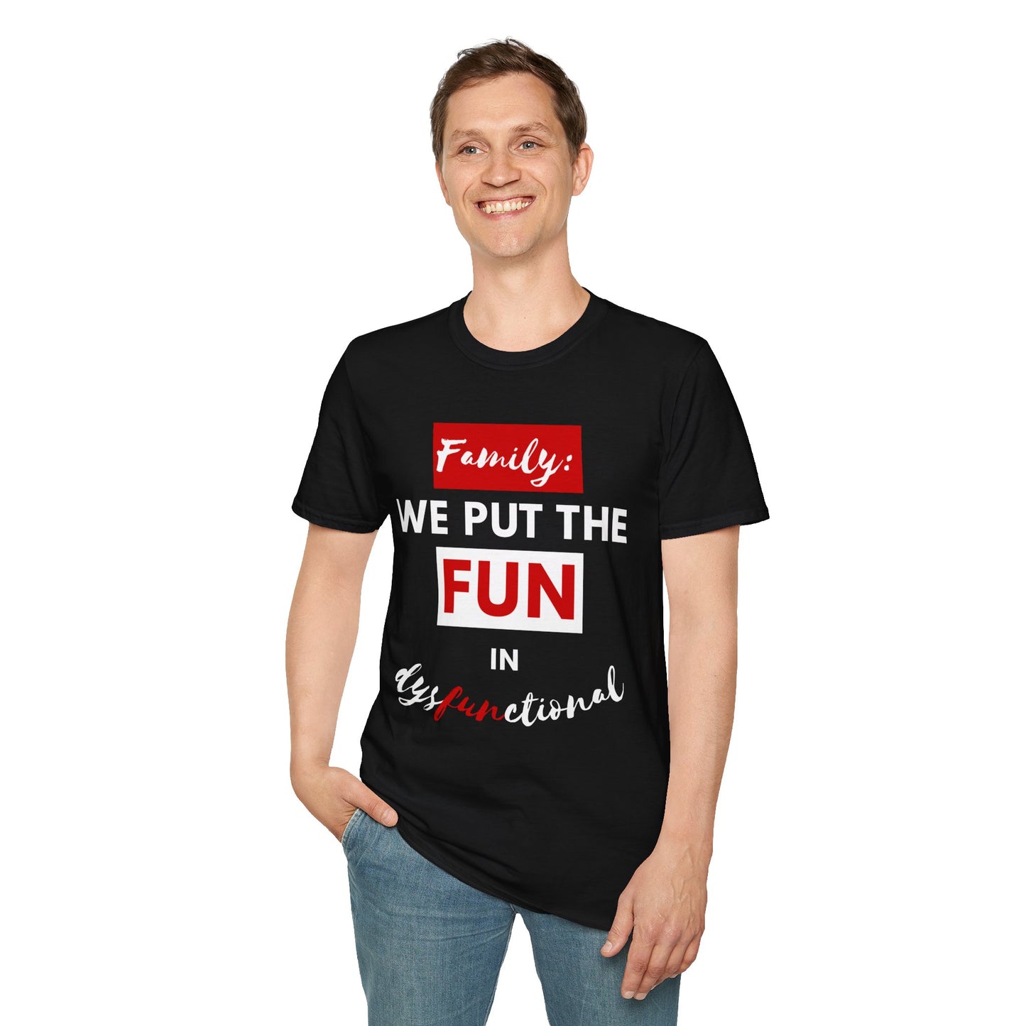 Dysfunctional Family Fun T-Shirt, Family Reunion Tee, Gift for Family Gatherings, Humorous Graphic Shirt, Unisex T-Shirt