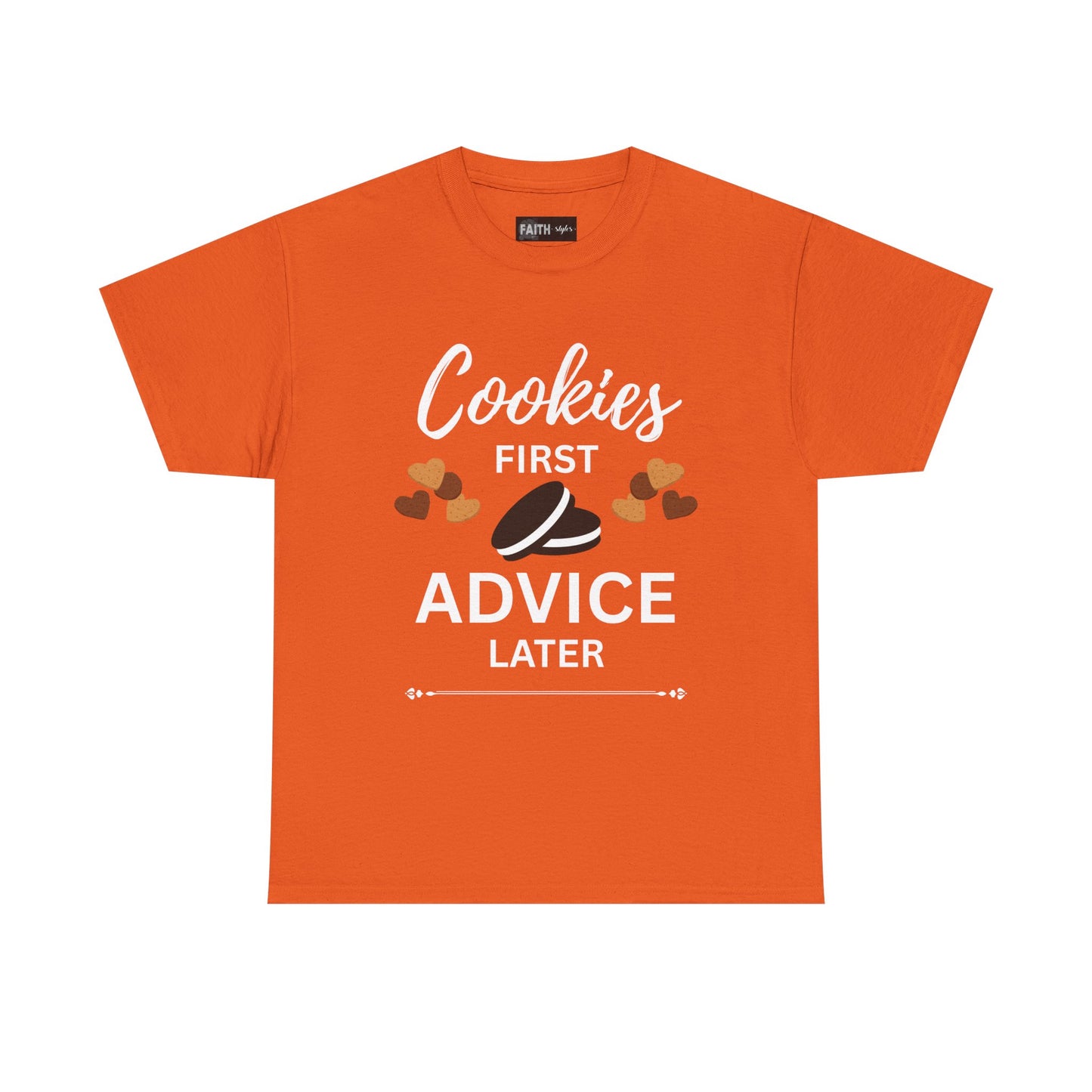 Cookies First Advice Later Unisex Tee, Funny Foodie Shirt, Cookie Lover Gift, Sweet Humor Top, Casual Unisex Cotton Tee