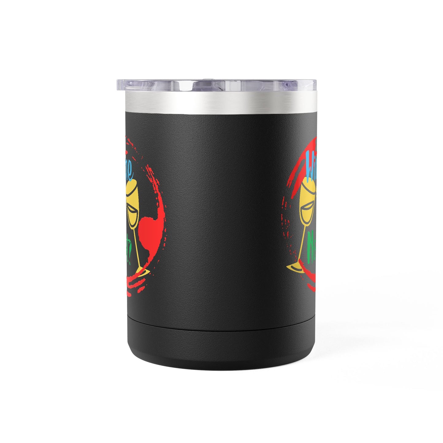 Colorful Wine & Coffee Tumbler – ‘Wine Not?’ Design for Easy Sips and Fun Vibes, Perfect for Gifting, Home, or Parties, 15oz