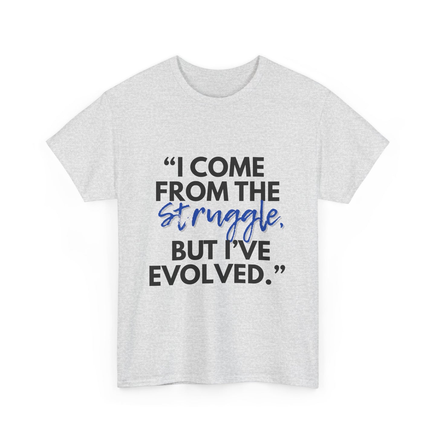 Evolved Unisex Heavy Cotton Tee – Struggle to Strength Inspirational Quote Shirt