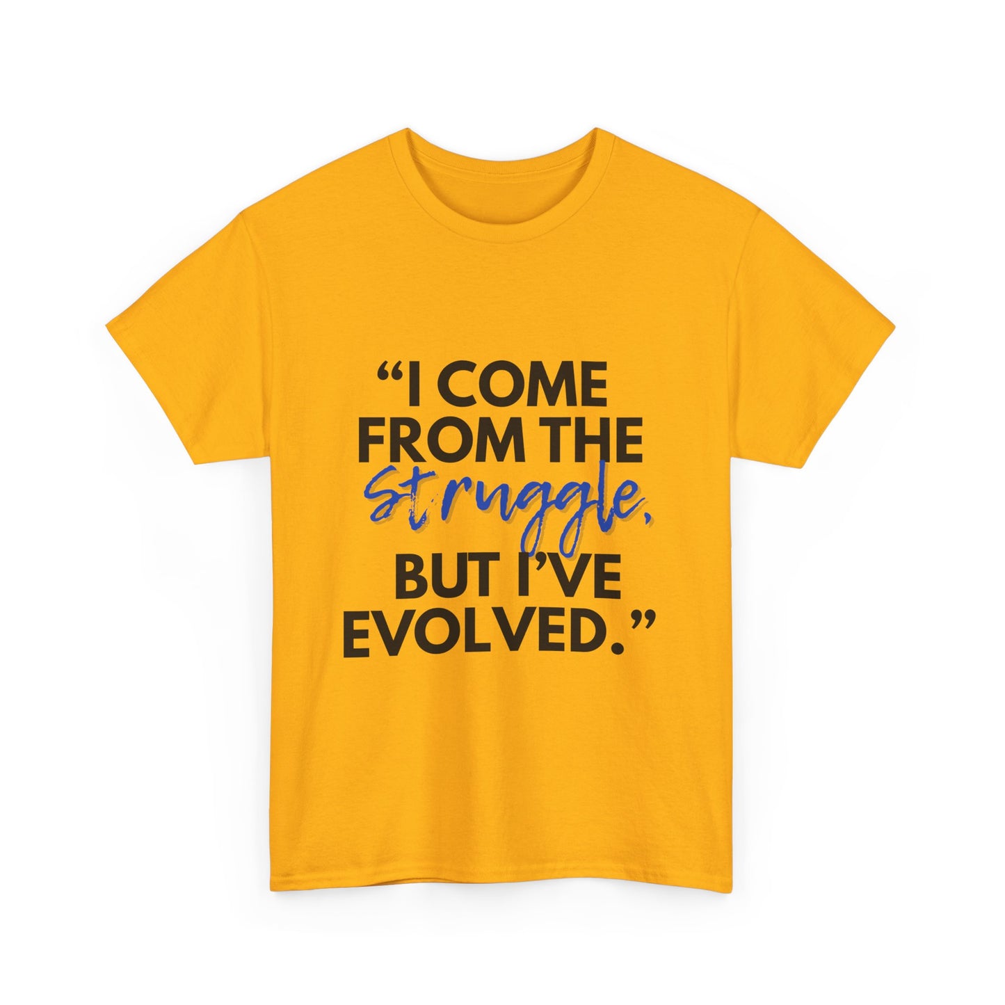 Evolved Unisex Heavy Cotton Tee – Struggle to Strength Inspirational Quote Shirt