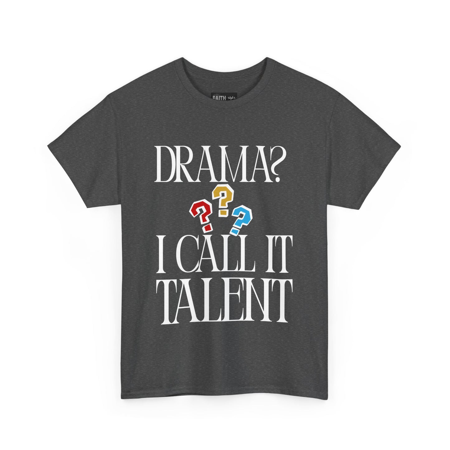 Drama Talent Unisex Heavy Cotton Tee, Funny Graphic Tee, Gift for Actors, Quirky Tee for Drama Lovers, Casual Wear, Gift for Friends