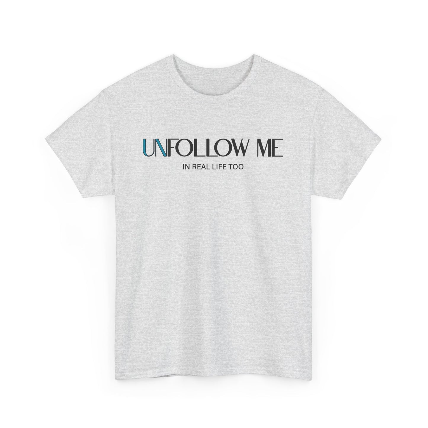 Male Unfollow Me Graphic Tee | Statement T-Shirt, Funny Gift, Casual Wear, Unique Style, Lightweight Comfort